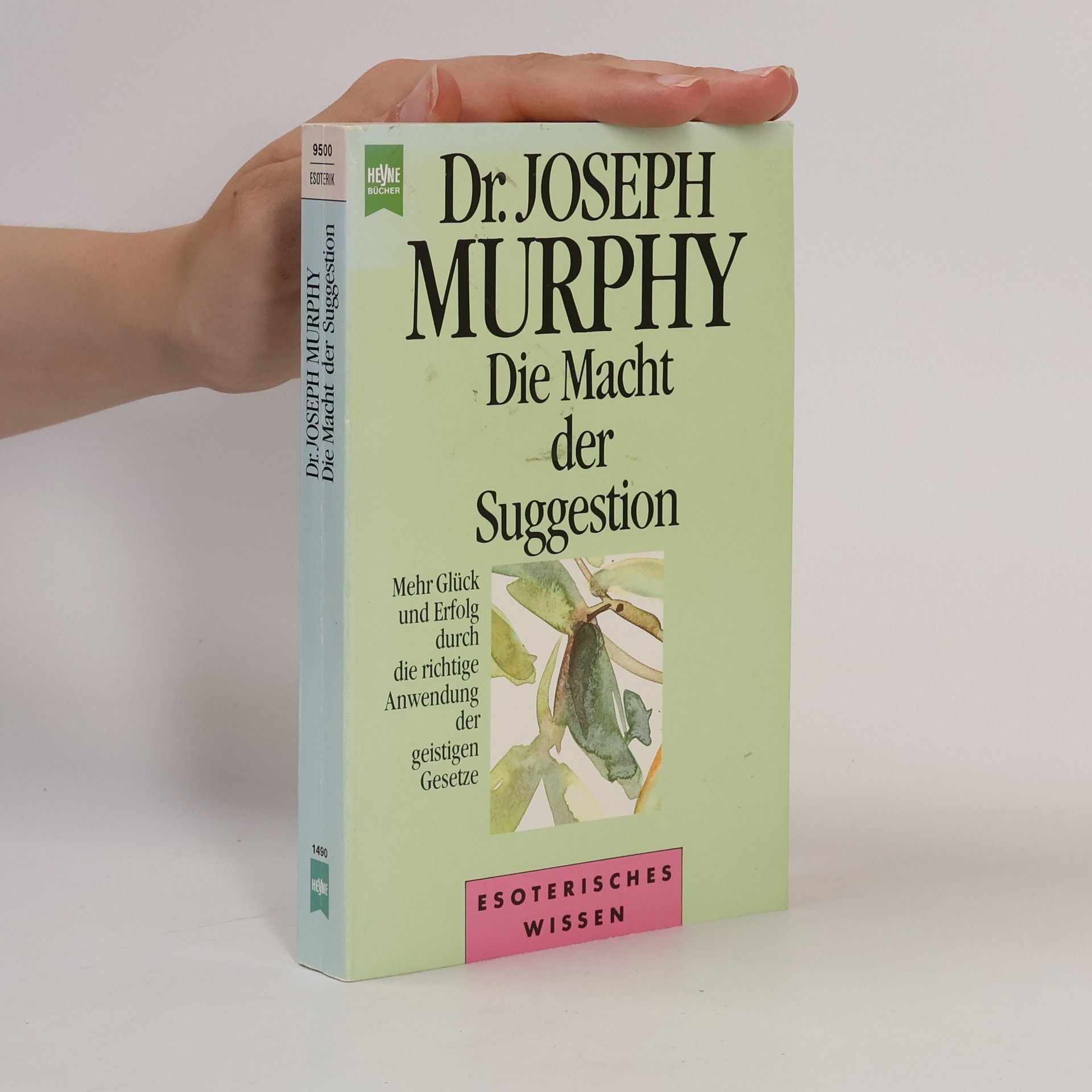 Joseph Murphy Die Macht der Suggestion