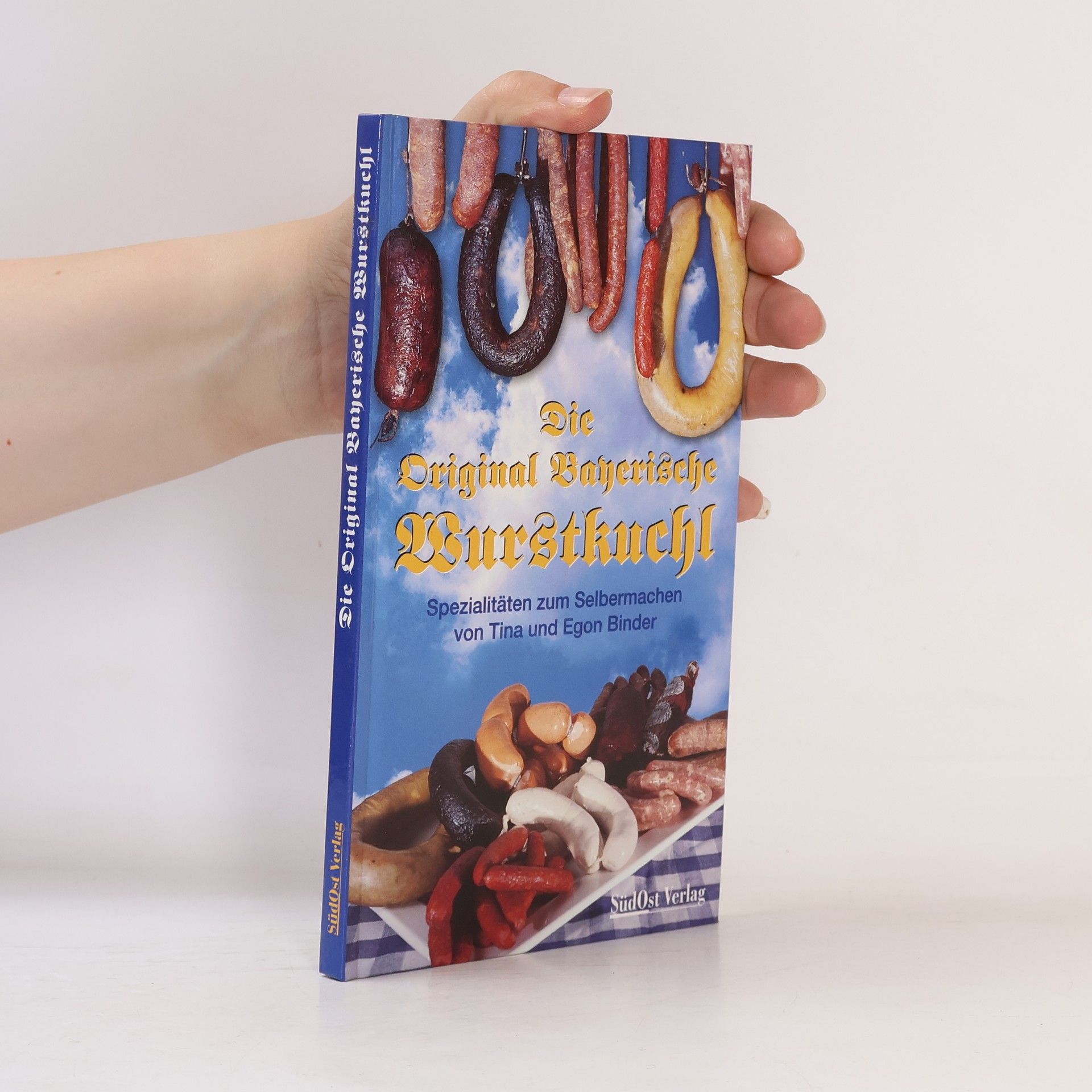 Tina Binder Die original bayerische Wurstkuchl