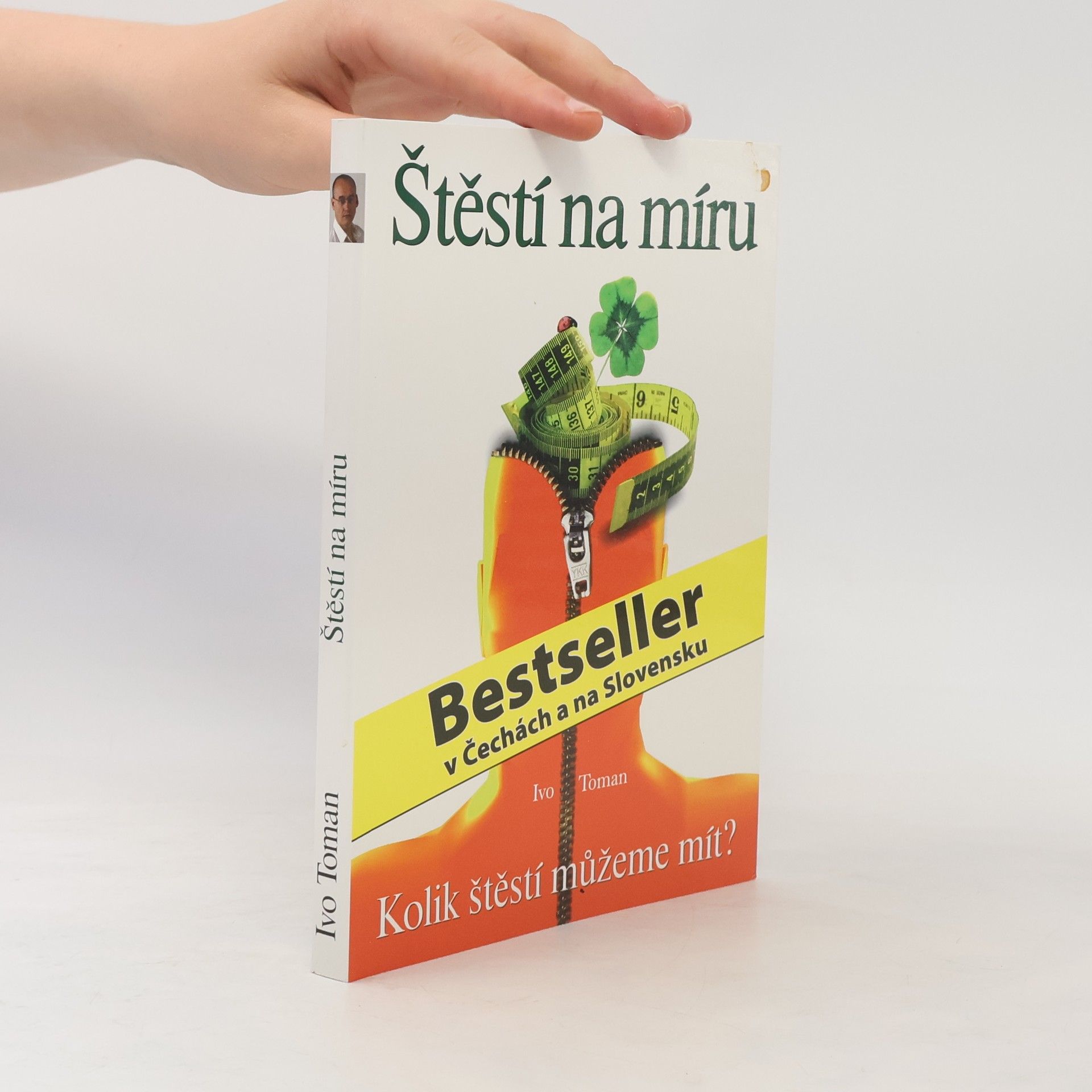 Ivo Toman Štěstí na míru. Kolik štěstí můžeme mít?