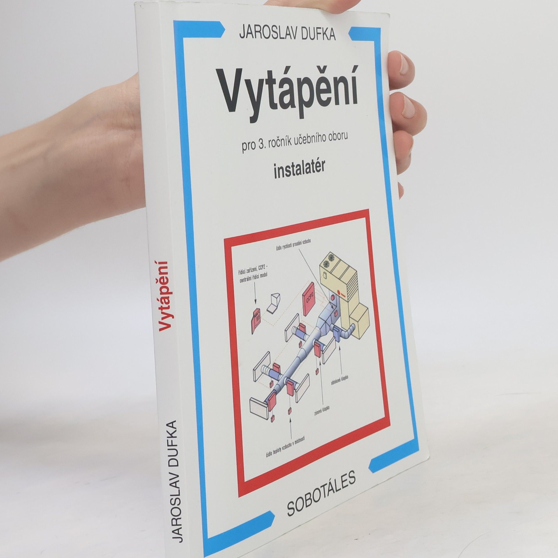 Jaroslav Dufka Vytápění pro 3. ročník učebního oboru instalatér