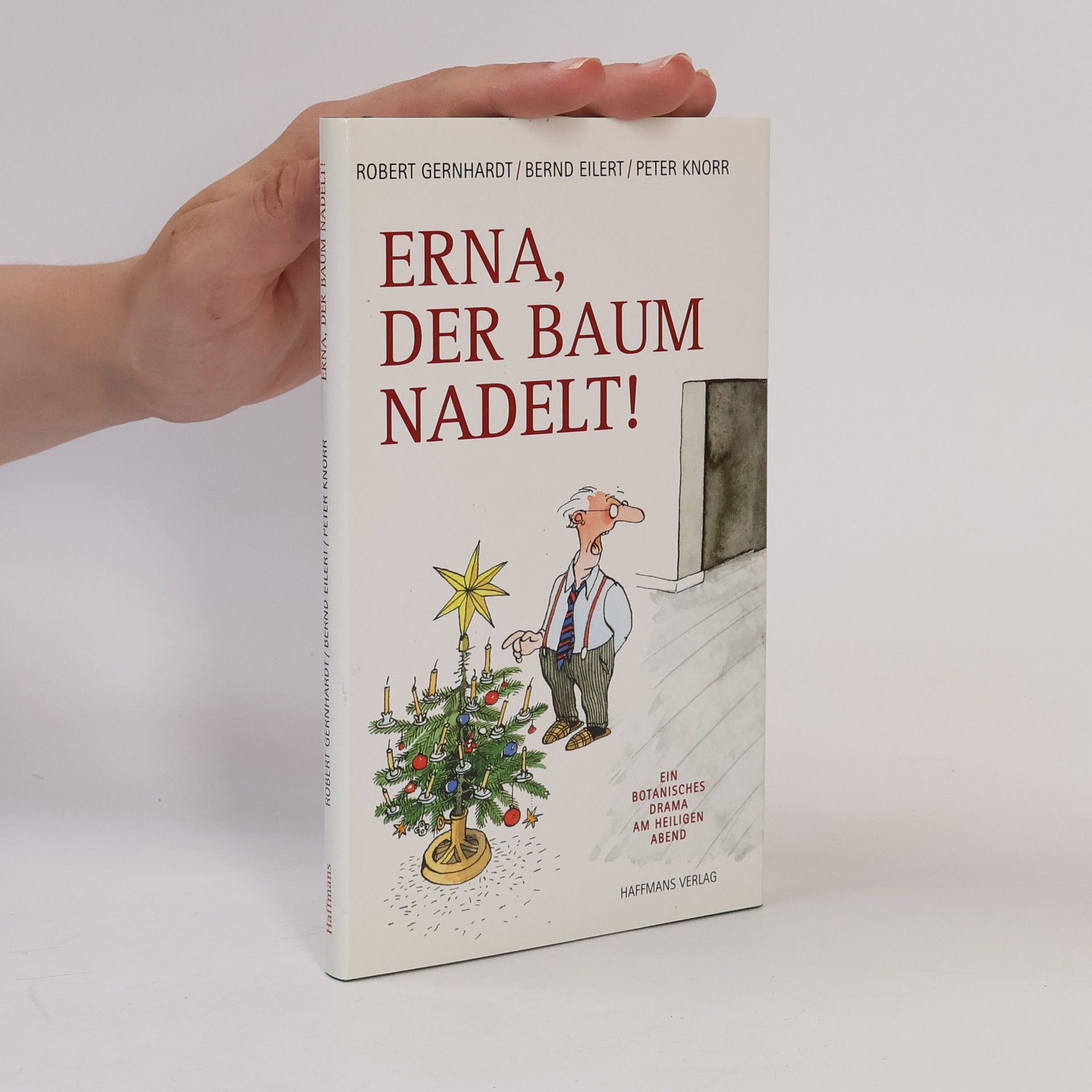 Robert Gernhardt Erna, der Baum nadelt