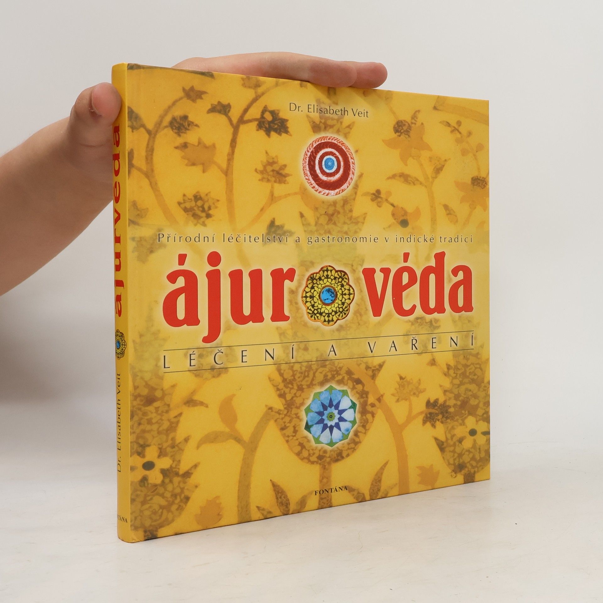 Elisabeth Veit Ájurvéda - léčení a vaření