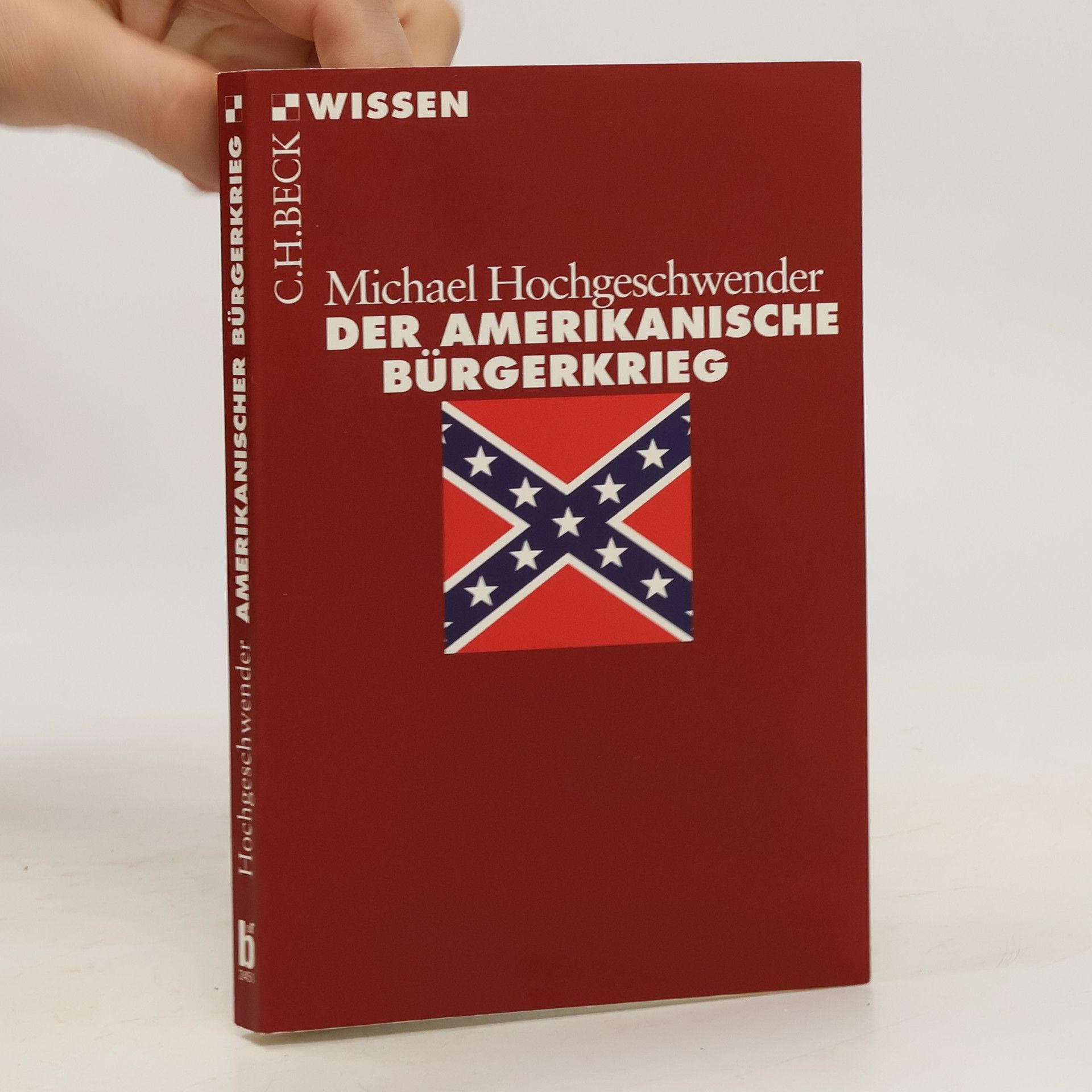 Michael Hochgeschwender Der amerikanische Bürgerkrieg