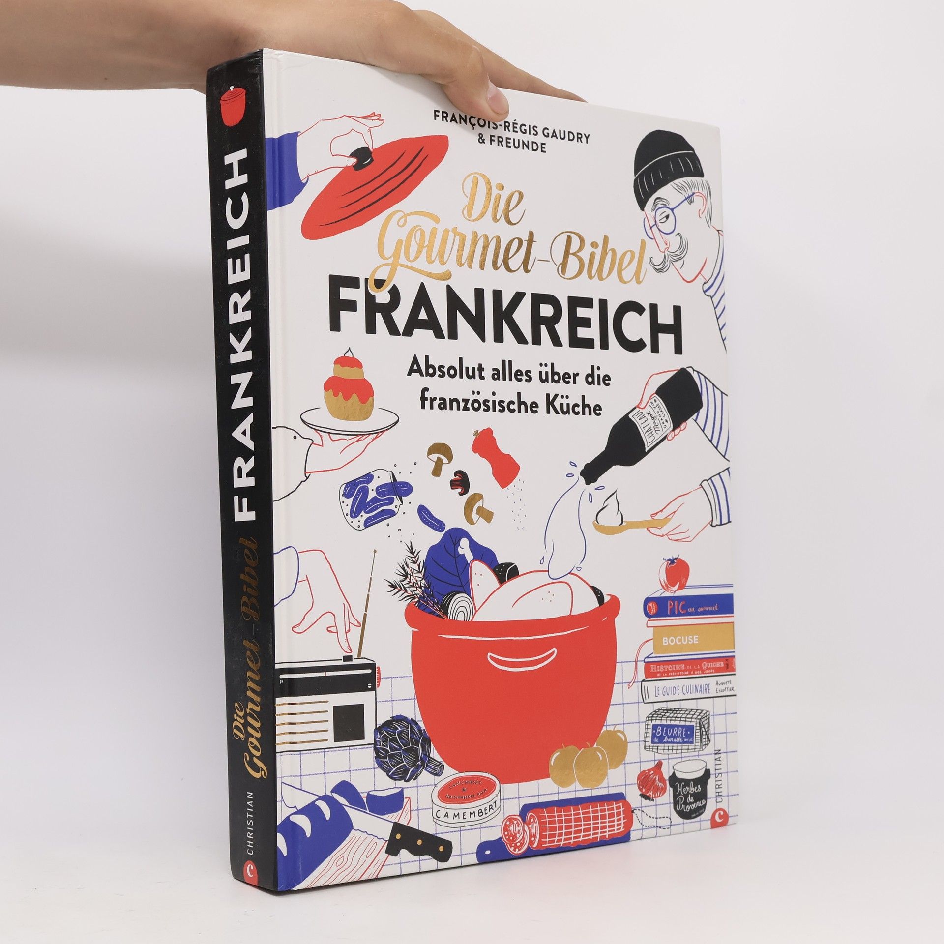 François-Régis Gaudry Die Gourmet-Bibel Frankreich