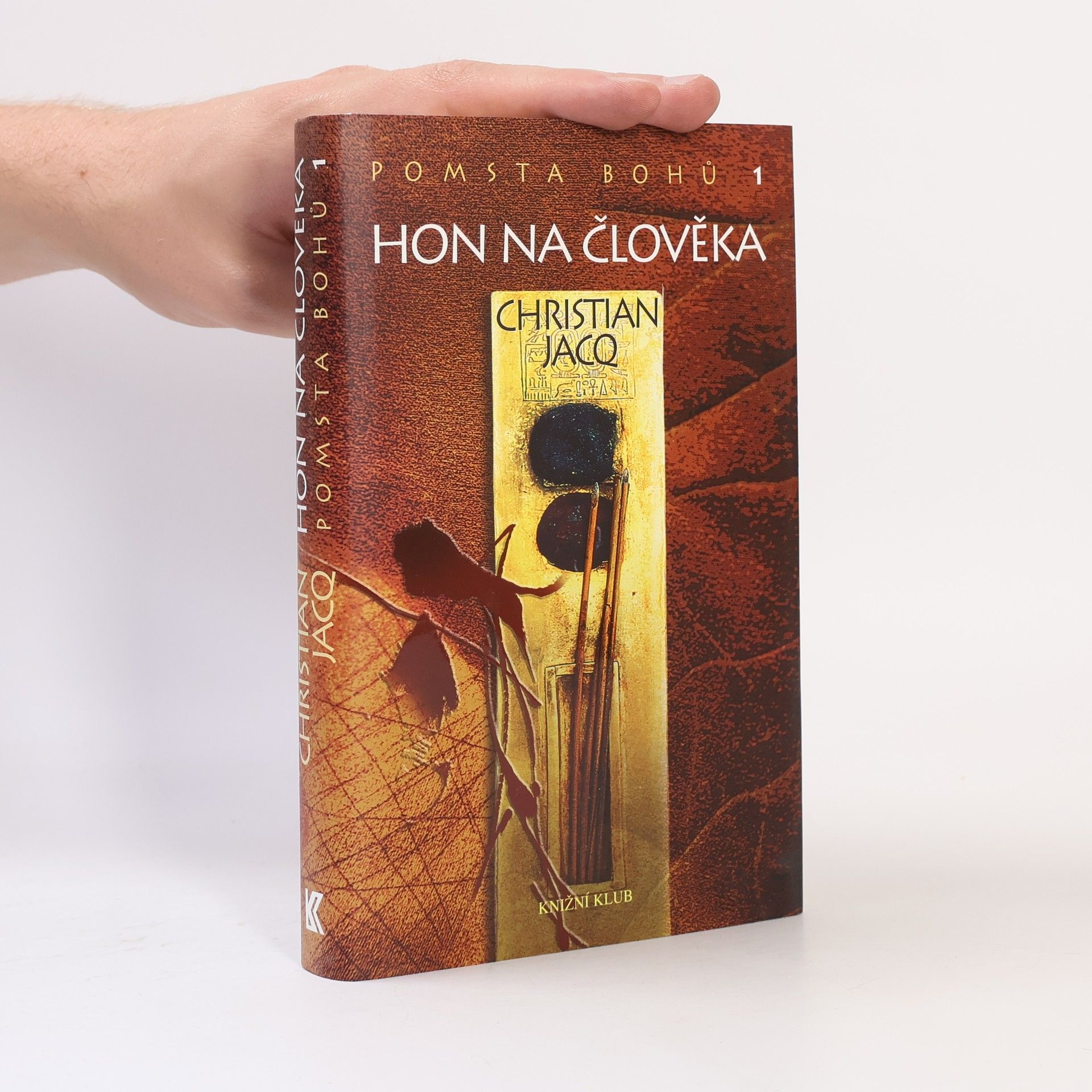 Christian Jacq Pomsta bohů. 1, Hon na člověka