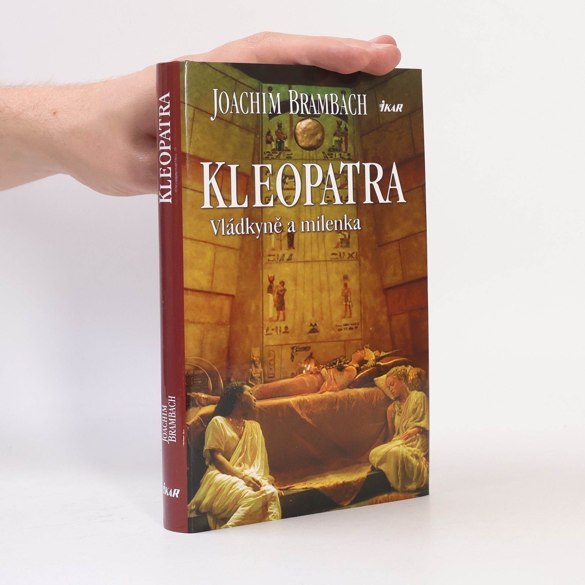 Joachim Brambach Kleopatra. Vládkyně a milenka