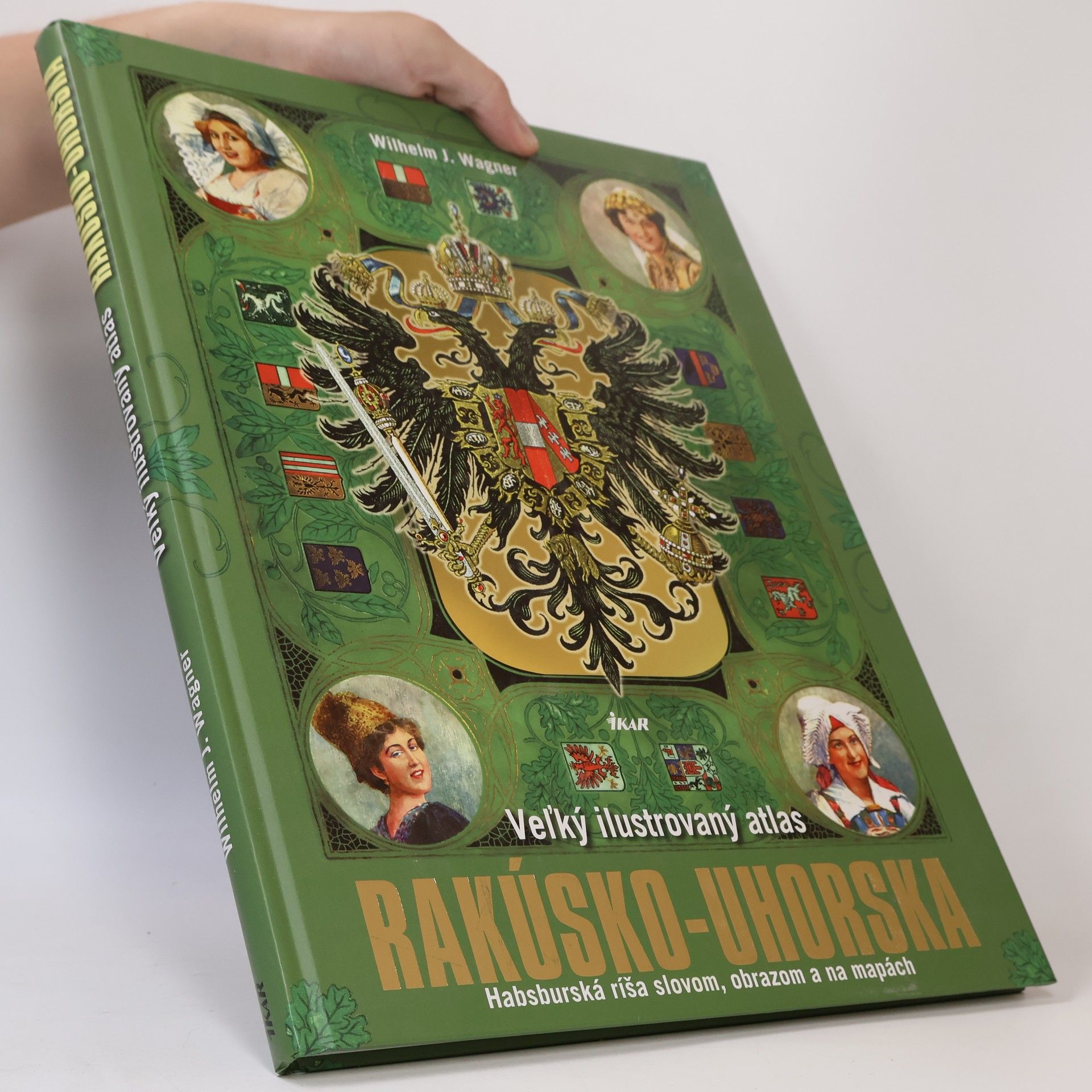 Wilhelm J. Wagner Veľký ilustrovaný atlas Rakúsko-Uhorska