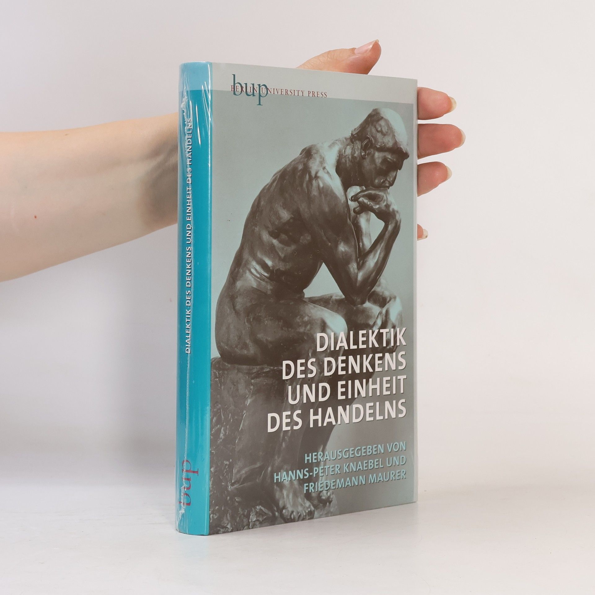 Hanns-Peter Knaebel Dialektik des Denkens und Einheit des Handelns