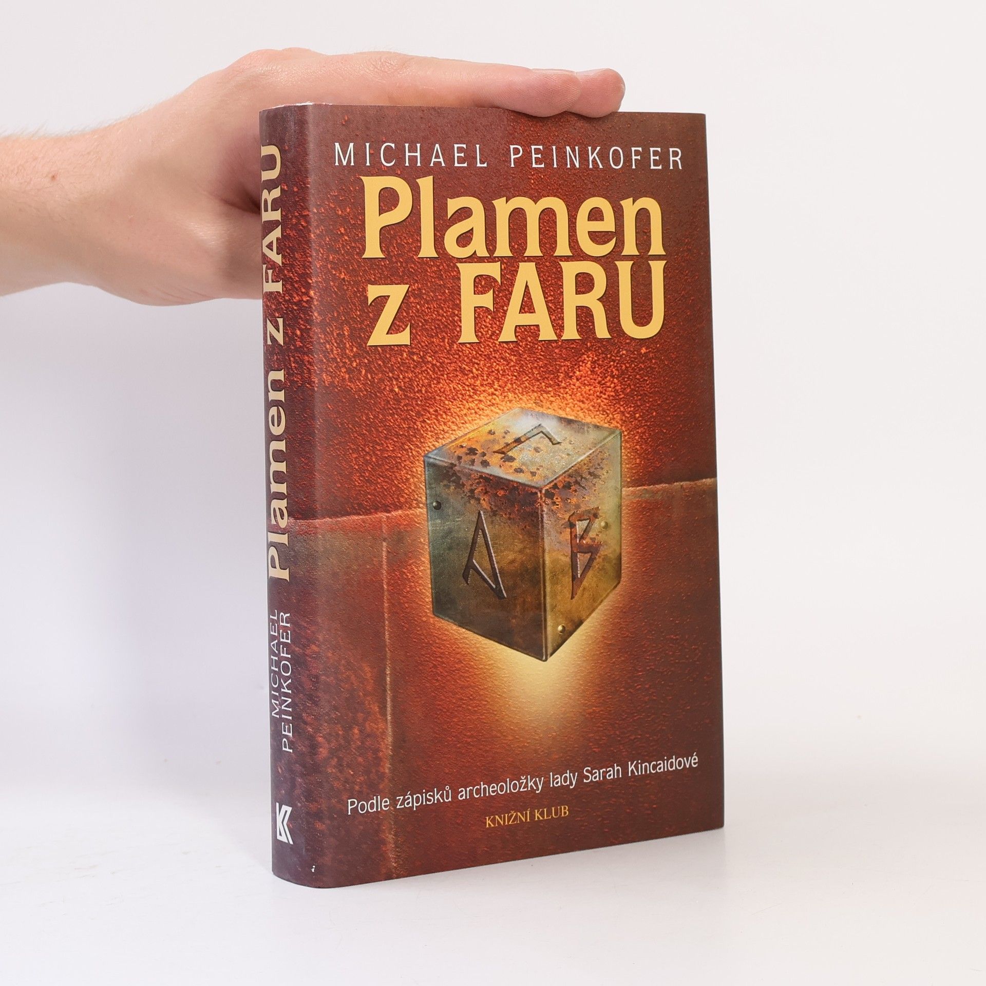 Michael Peinkofer Plamen z Faru : podle zápisků archeoložky lady Sarah Kincaidové