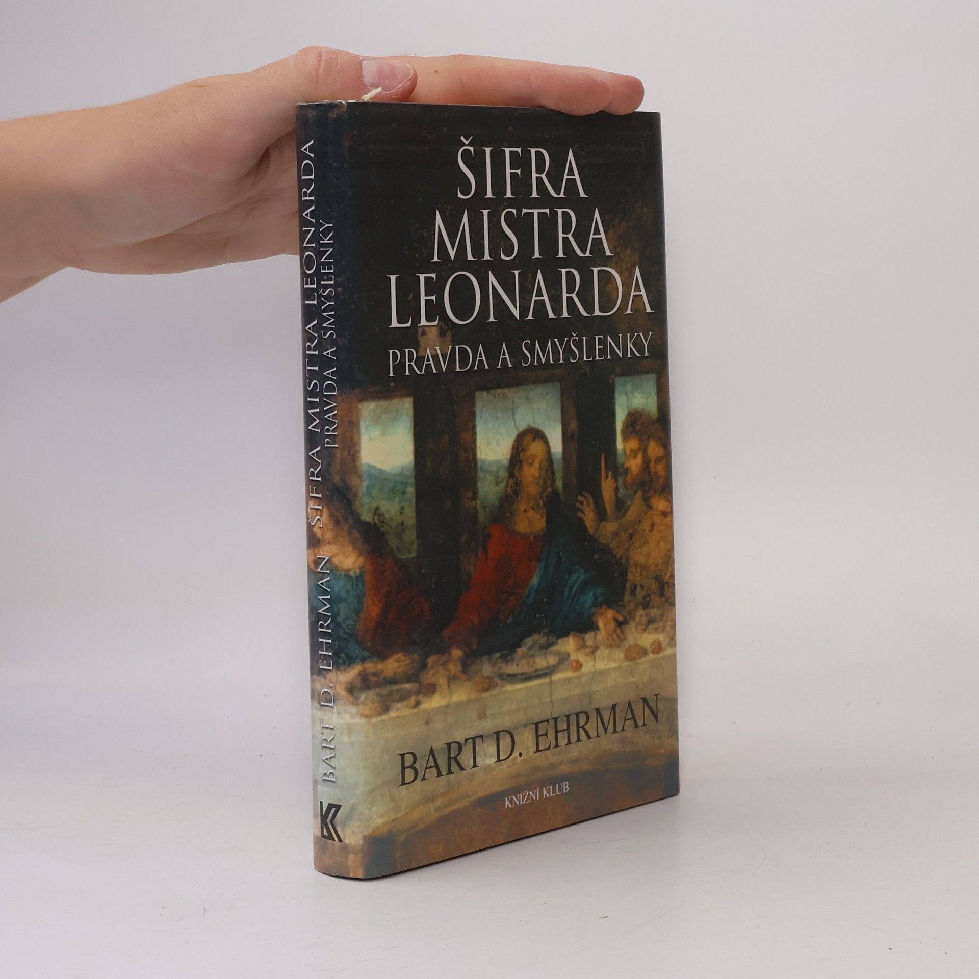 Bart D. Ehrman Šifra mistra Leonarda. Pravda a smyšlenky