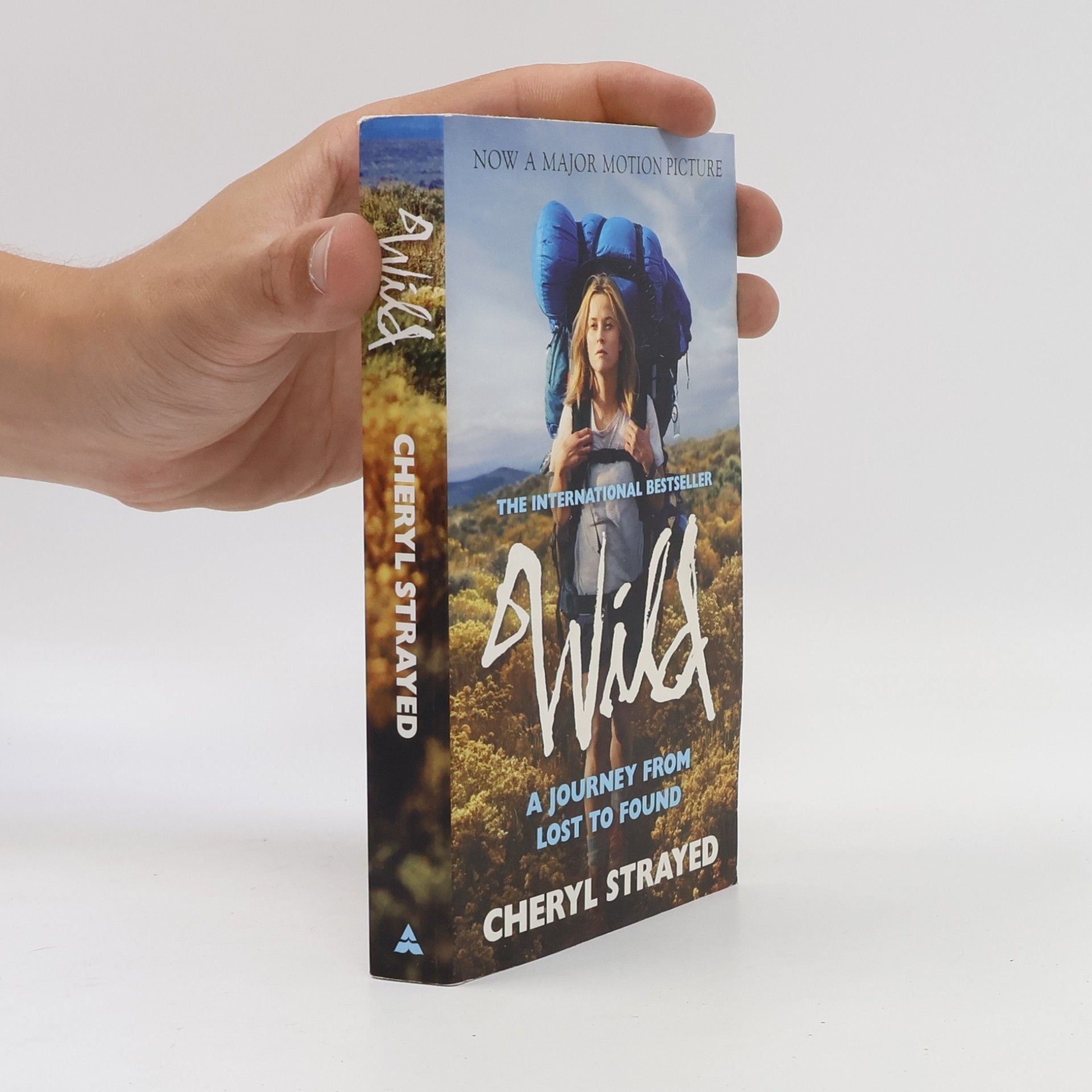 Cheryl Strayed Wild. A Journey from Lost to Found