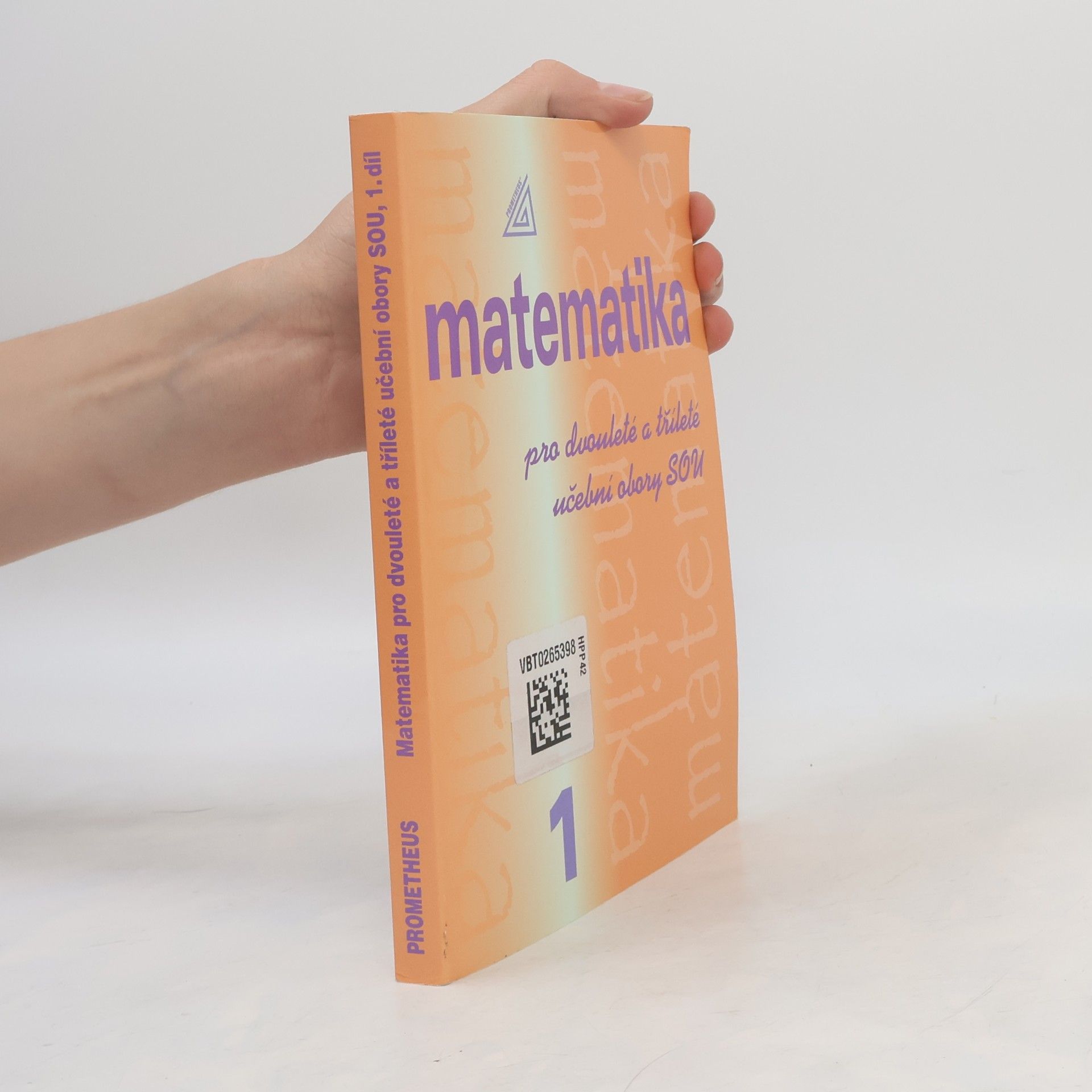Emil Calda Matematika pro dvouleté a tříleté učební obory SOU. 1. díl