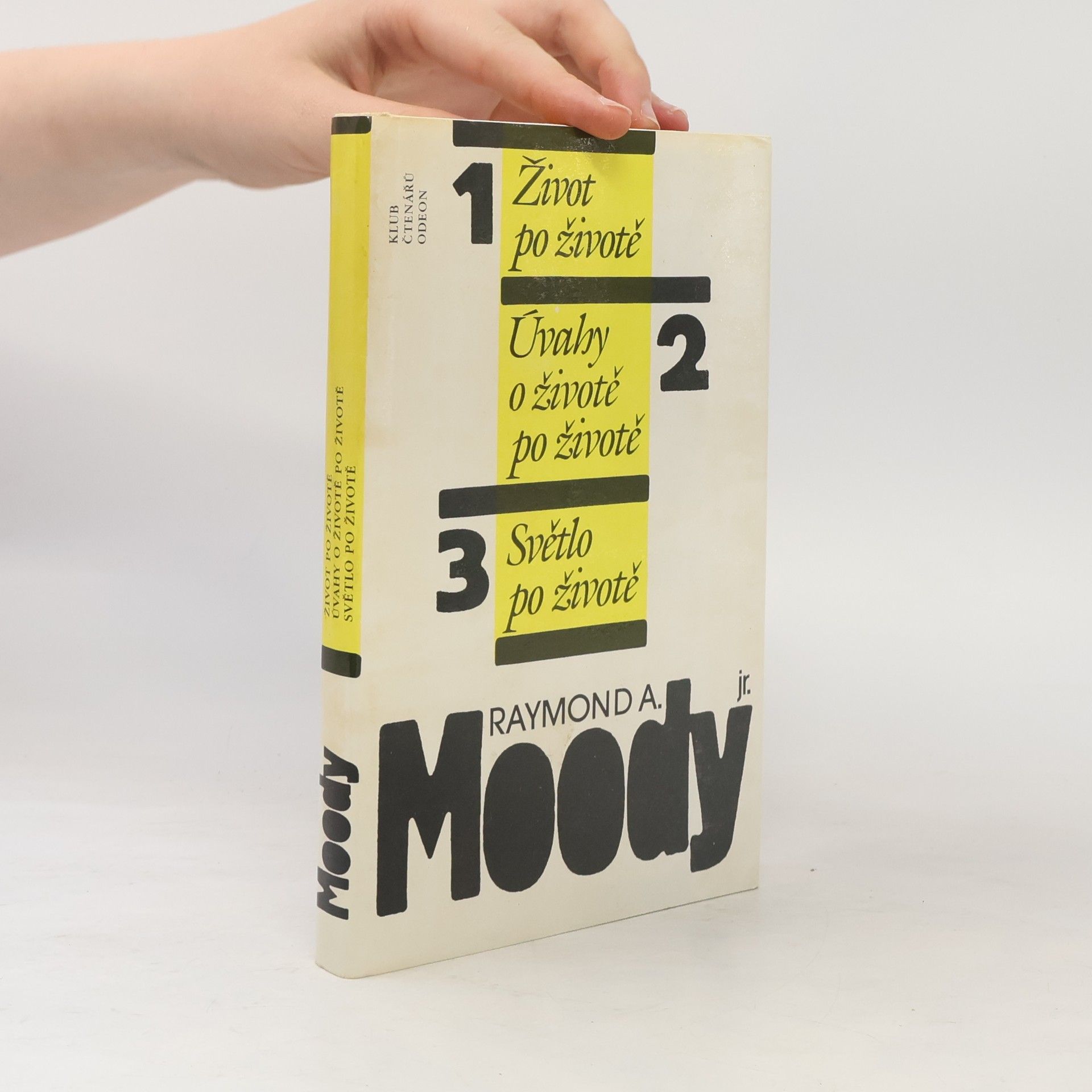 Raymond Moody Život po životě. Úvahy o životě po životě. Světlo po životě