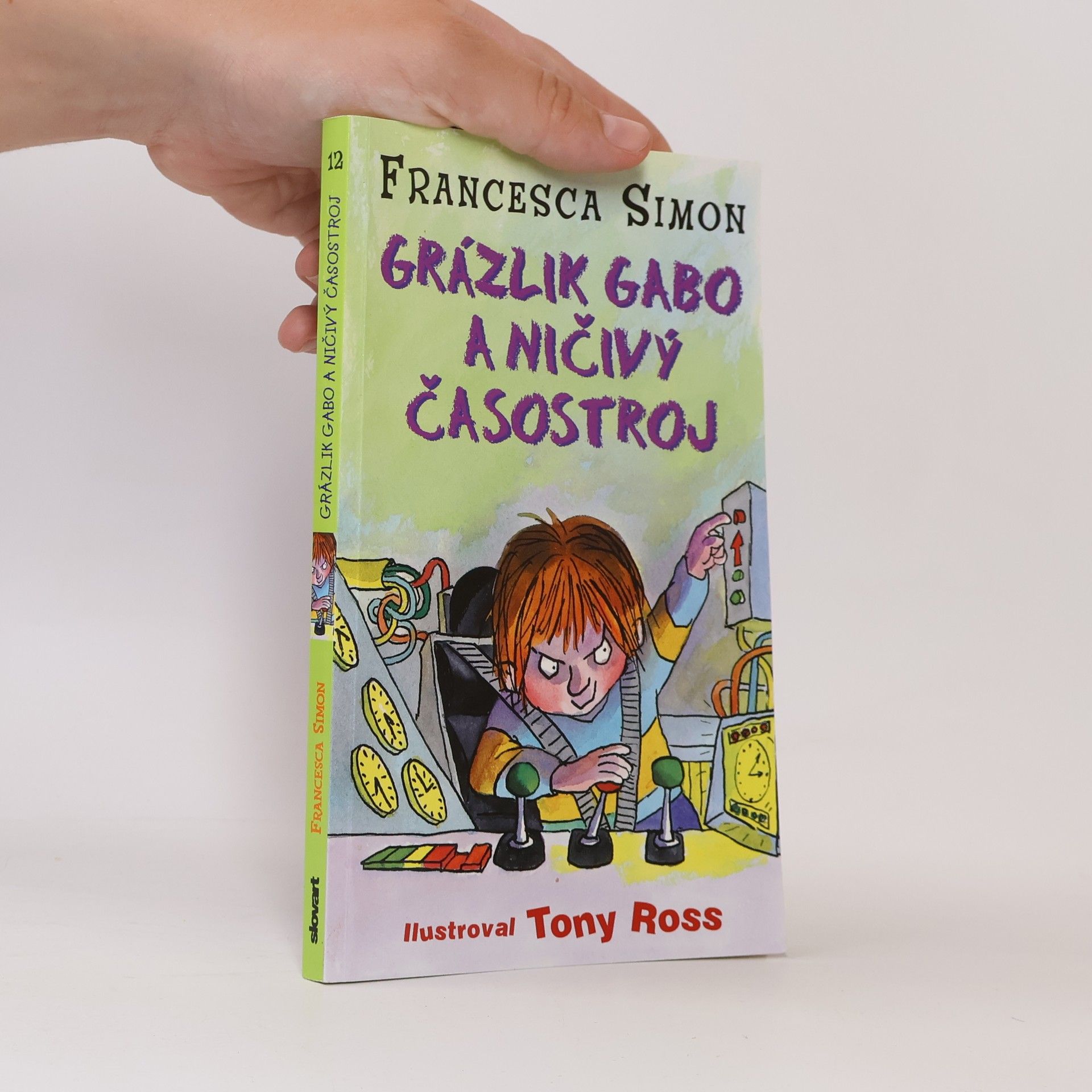 Francesca Simon Grázlik Gabo a ničivý časostroj