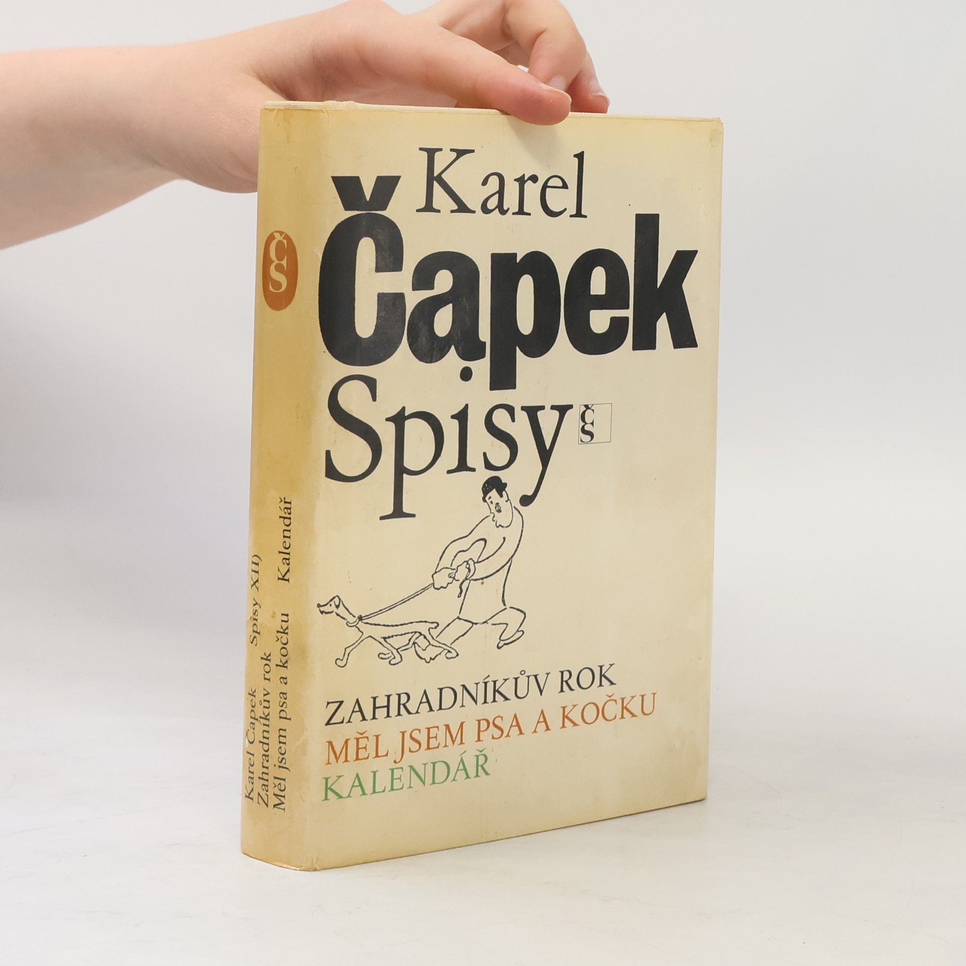 Karel Čapek Spisy XII. Zahradníkův rok. Měl jsem psa a kočku. Kalendář