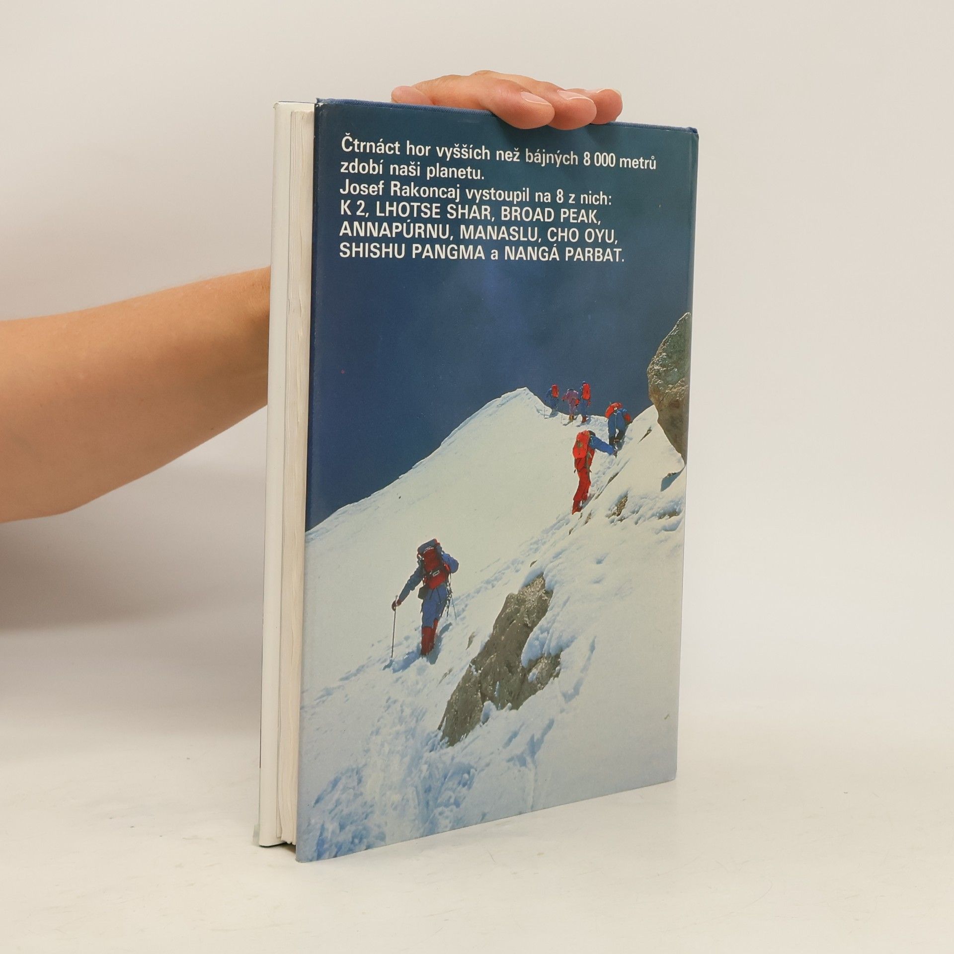 Josef Rakoncaj Na hrotech zeměkoule. Annapúrna, Mount Everest, Manaslu, Cho Oyu, Shisa Pangma, Nangá Parbat