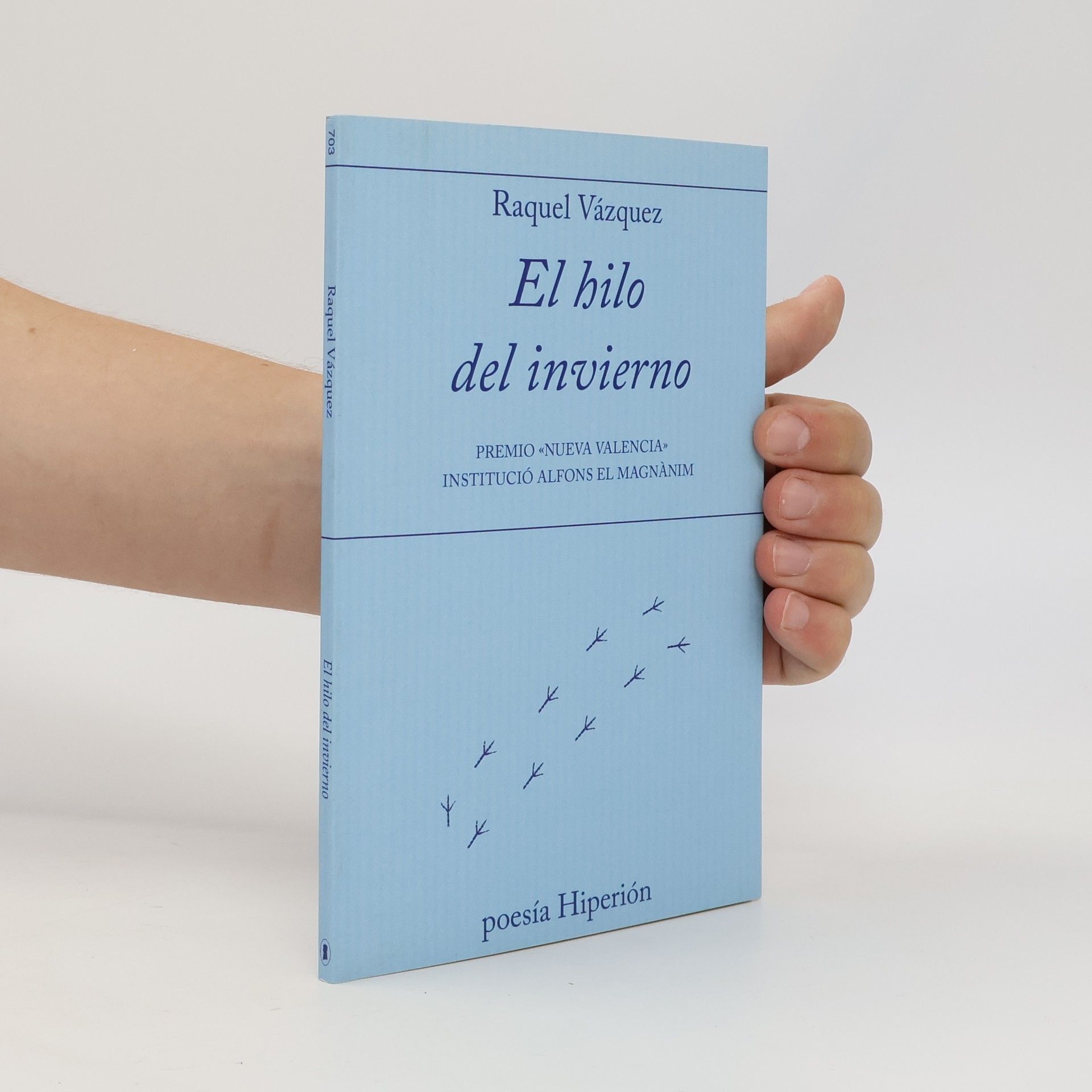 Raquel Vázquez Díaz Poesía Hiperión - 703: El hilo del invierno