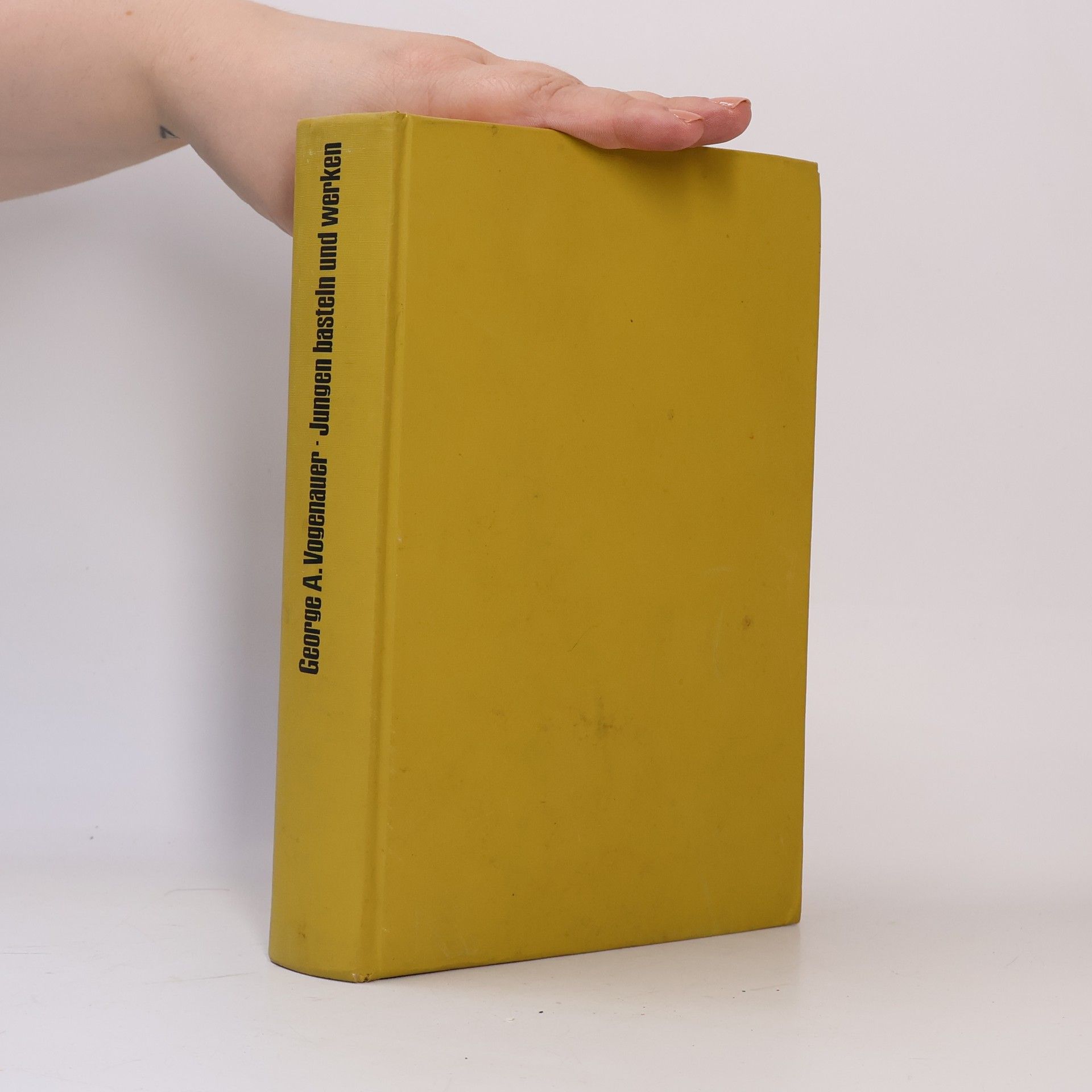 George A. Vogenauer Jungen basteln und werken