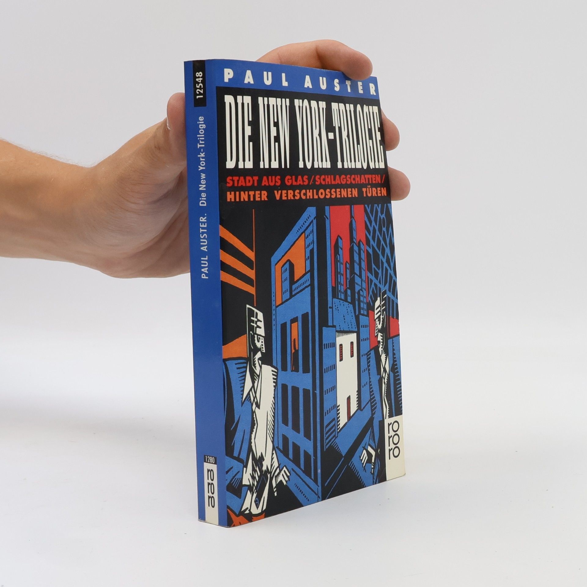 Paul Auster Die New York-Trilogie: Stadt aus Glas. Schlagschatten. Hinter verschlossenen Türen