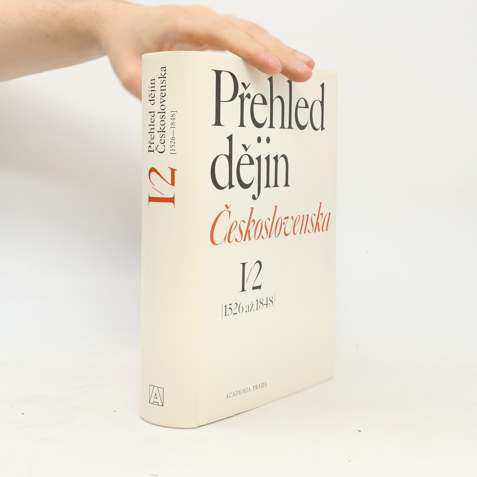 Collectif d'auteurs Přehled dějin Československa I/2 [1526 až 1848]