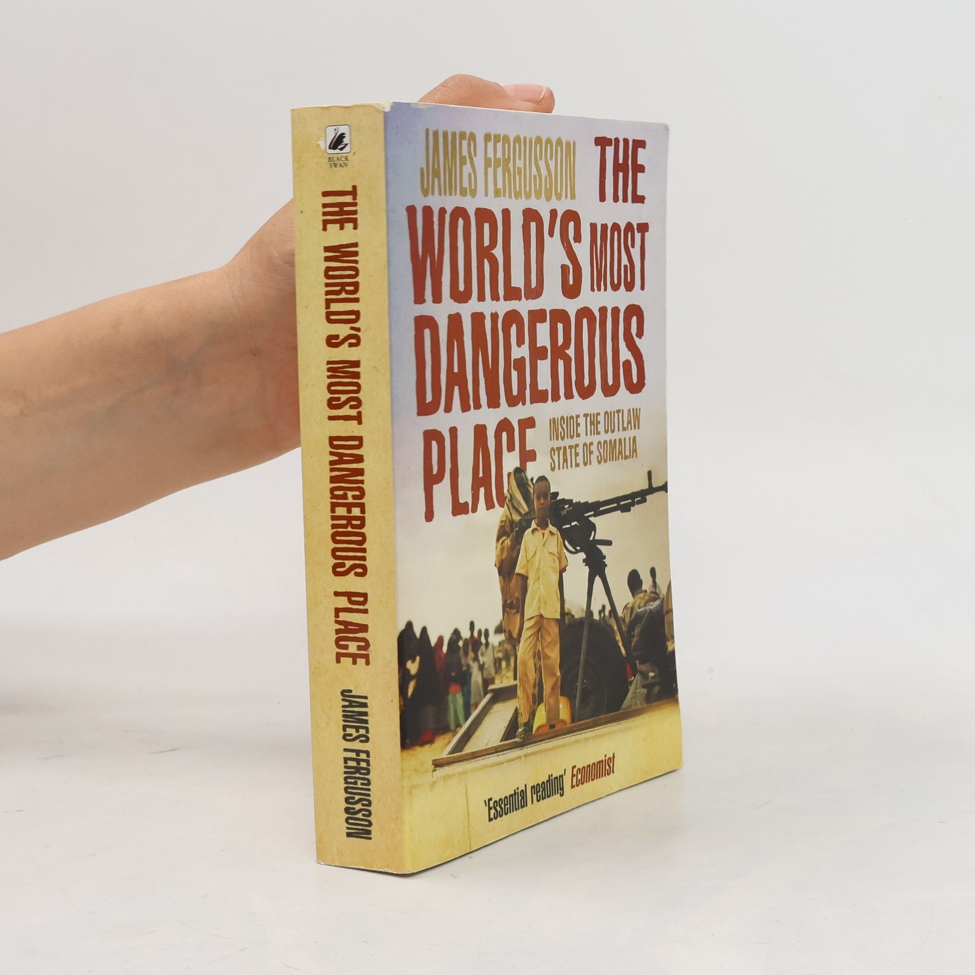 James Fergusson The World's Most Dangerous Place