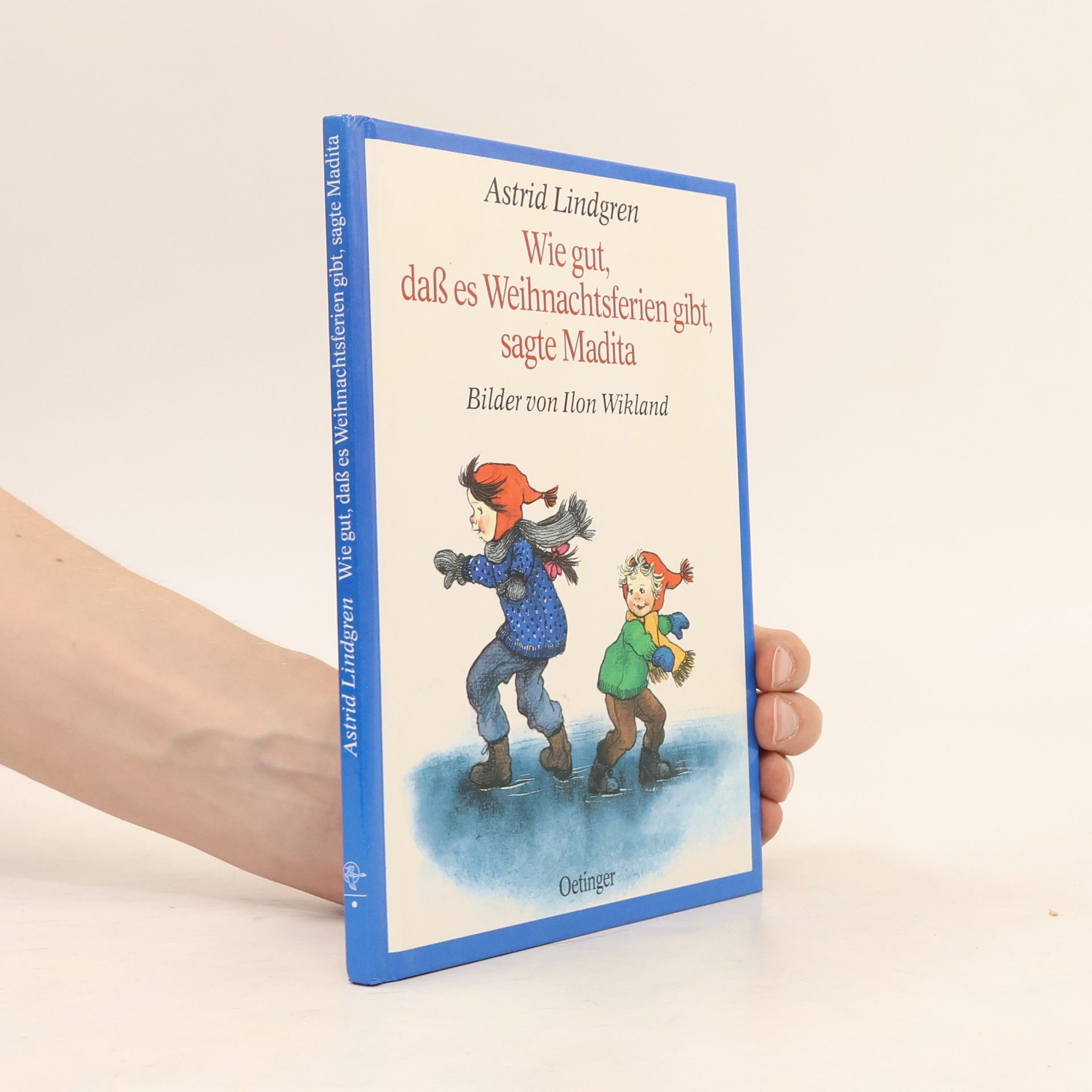 Wie gut, dass es Weihnachtsferien gibt, sagte Madita