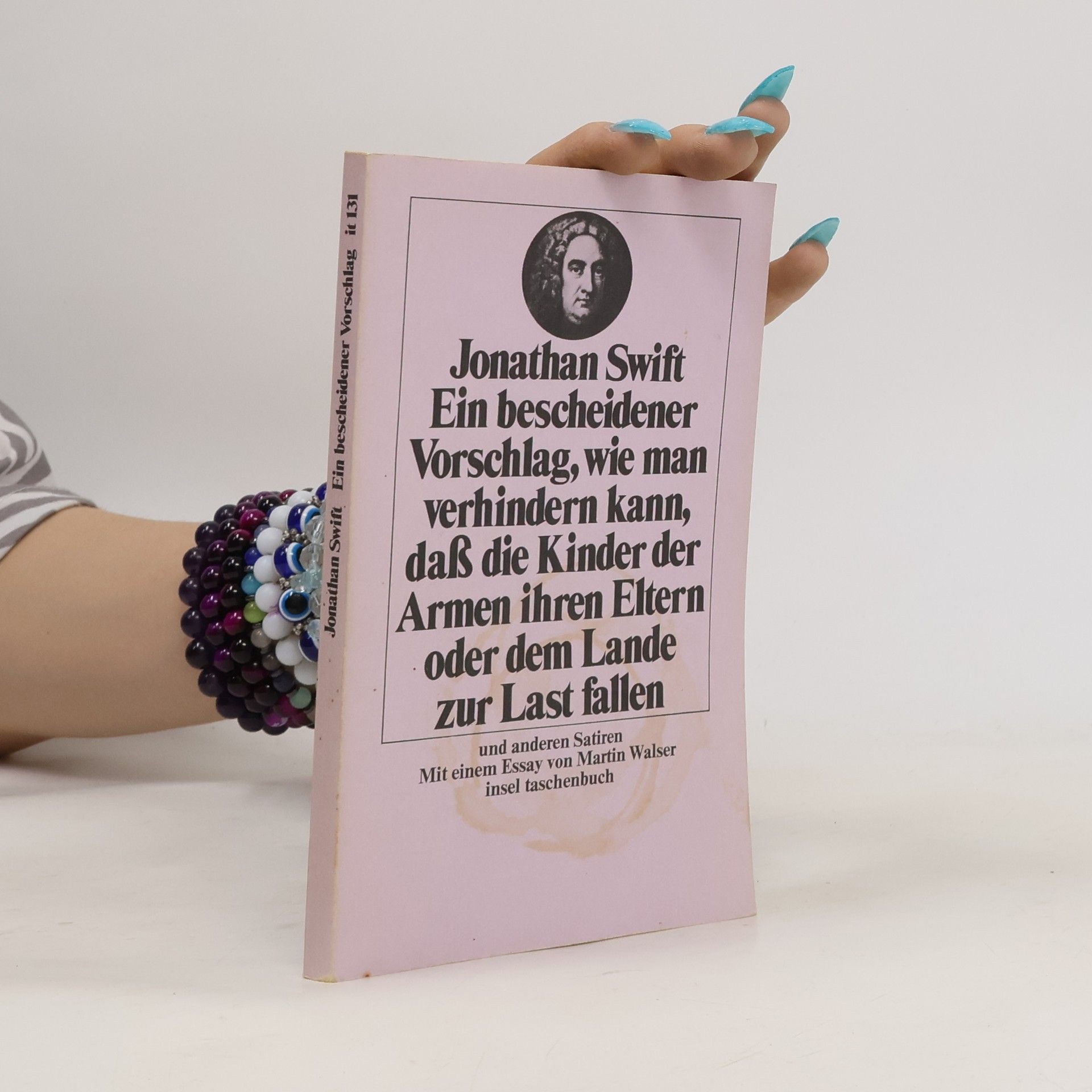 Jonathan Swift Ein bescheidener Vorschlag, wie man verhindern kann, dass die Kinder der Armen ihren Eltern oder dem Lande zur Last fallen