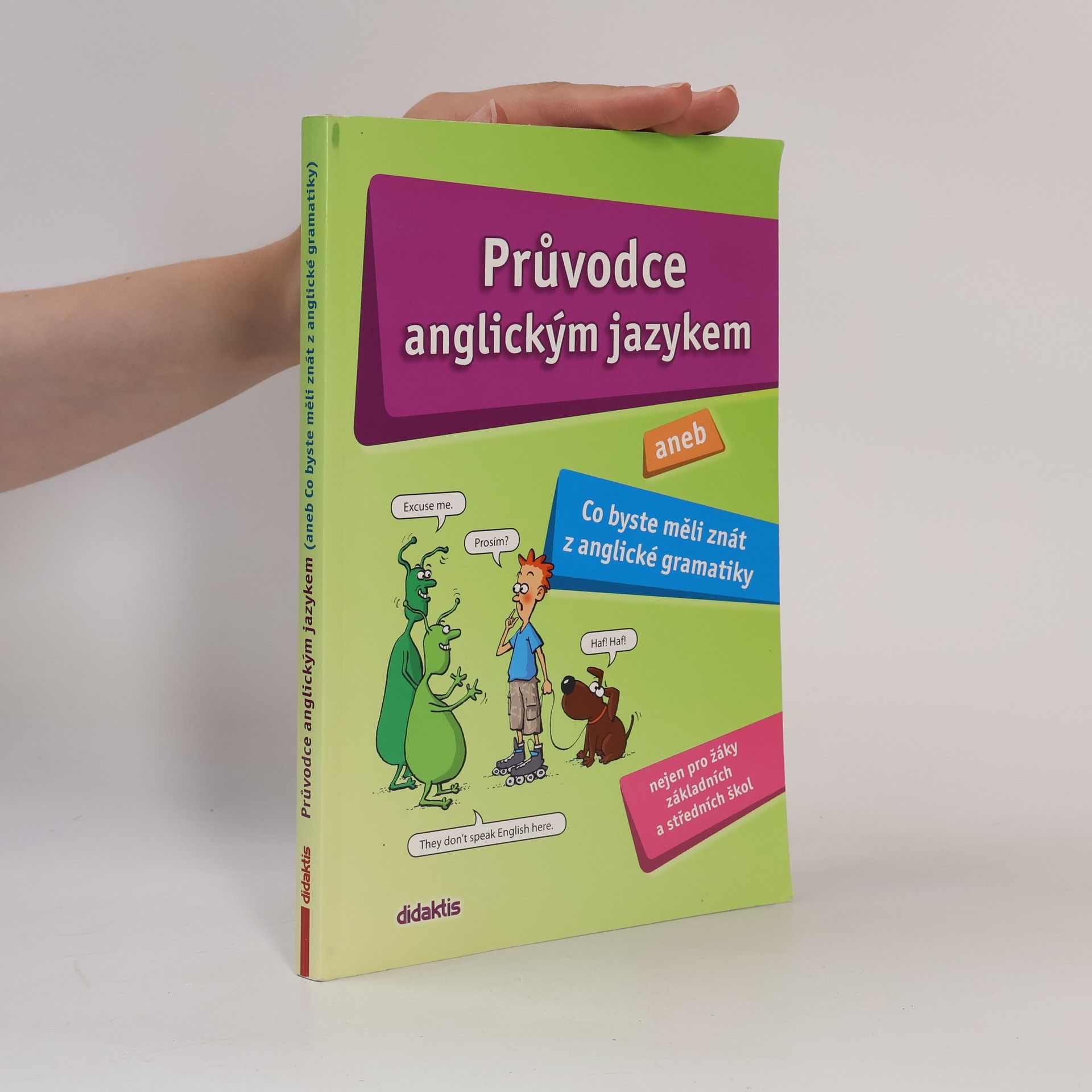 Juraj Belán Průvodce anglickým jazykem, aneb, Co byste měli znát z anglické gramatiky
