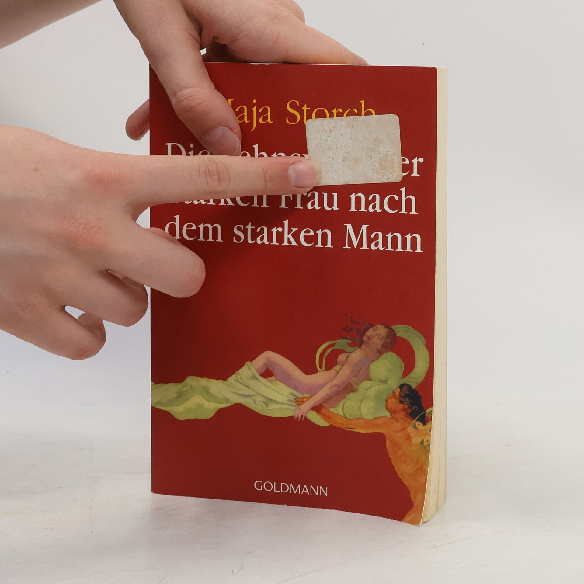 Maja Storch Die Sehnsucht der starken Frau nach dem starken Mann