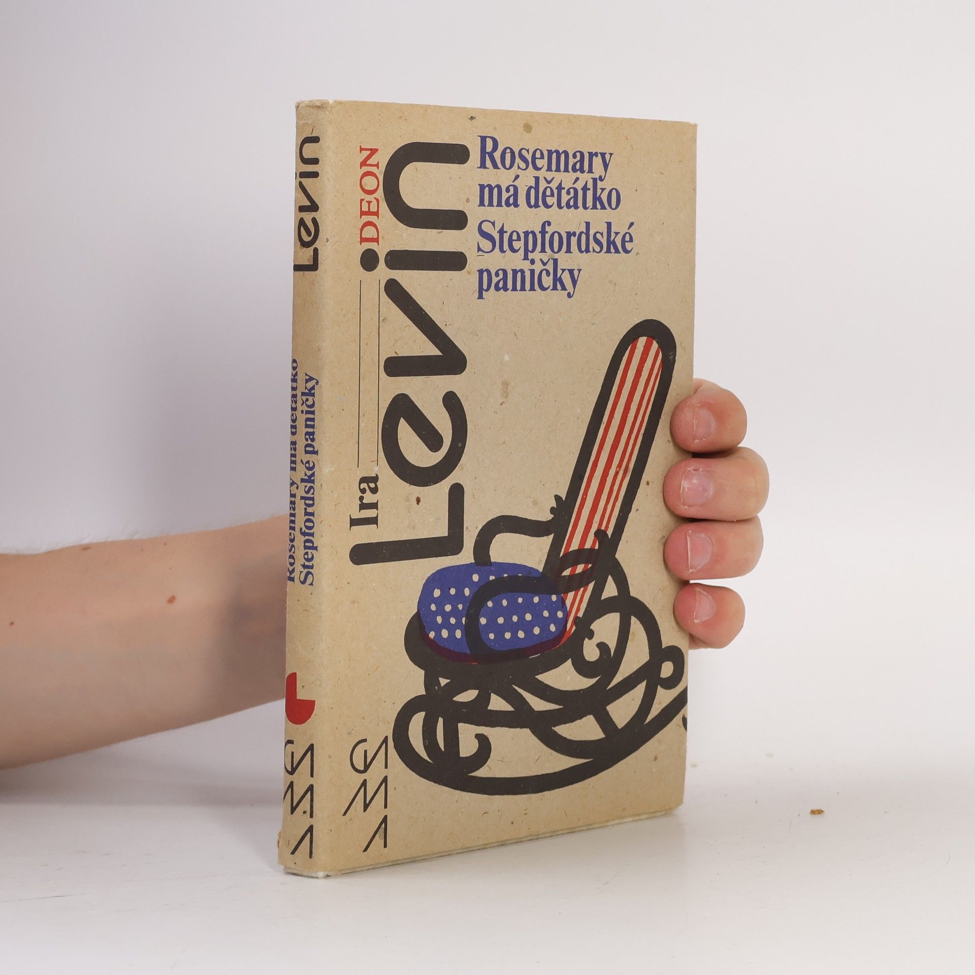 Ira Levin Rosemary má děťátko. Stepfordské paničky
