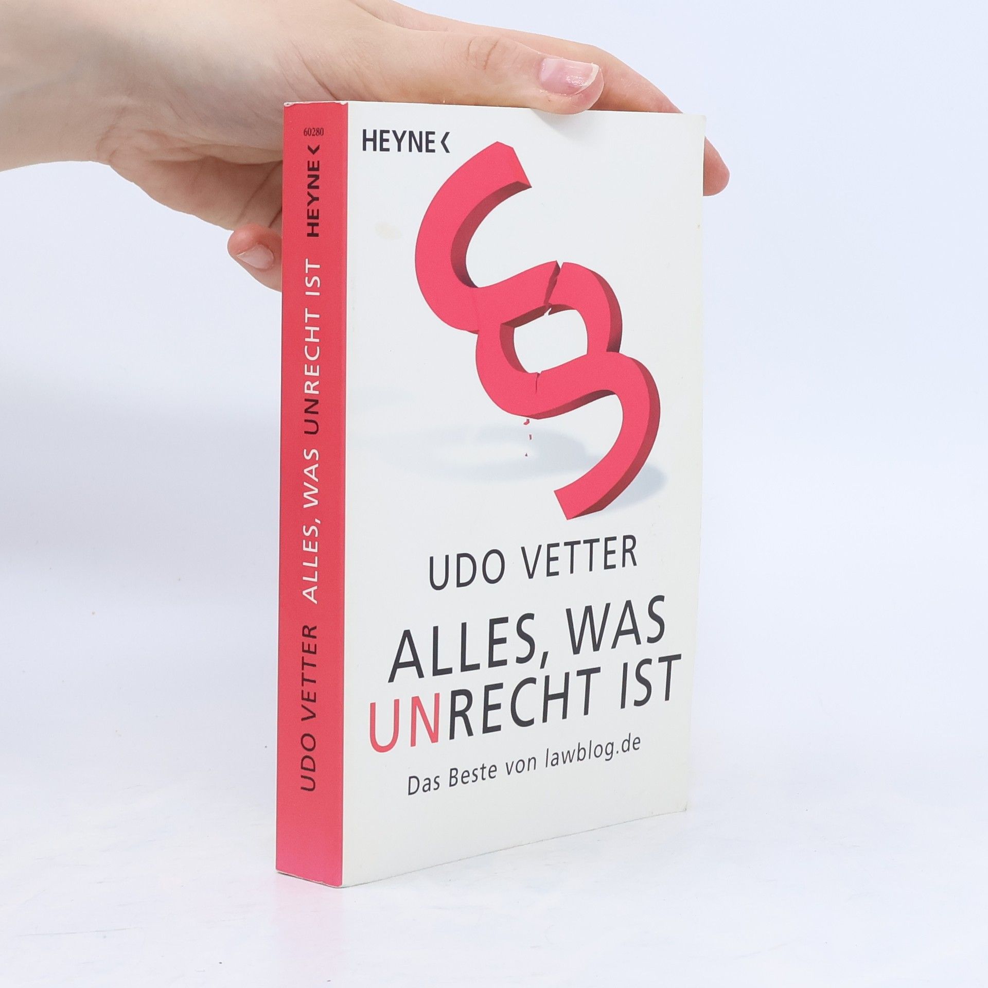 Udo Vetter Alles, was Unrecht ist