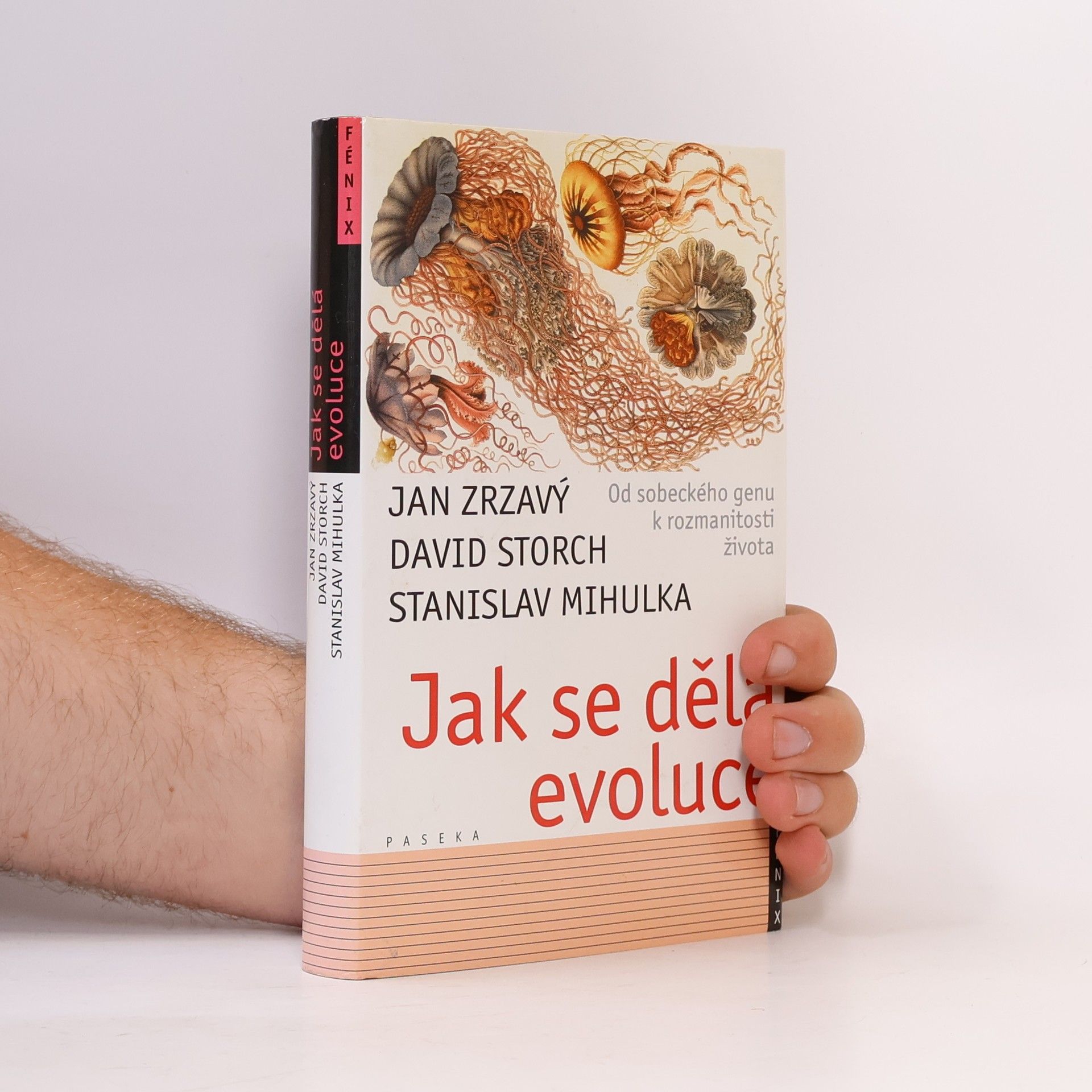 Stanislav Mihulka Jak se dělá evoluce: Od sobeckého genu k rozmanitosti života