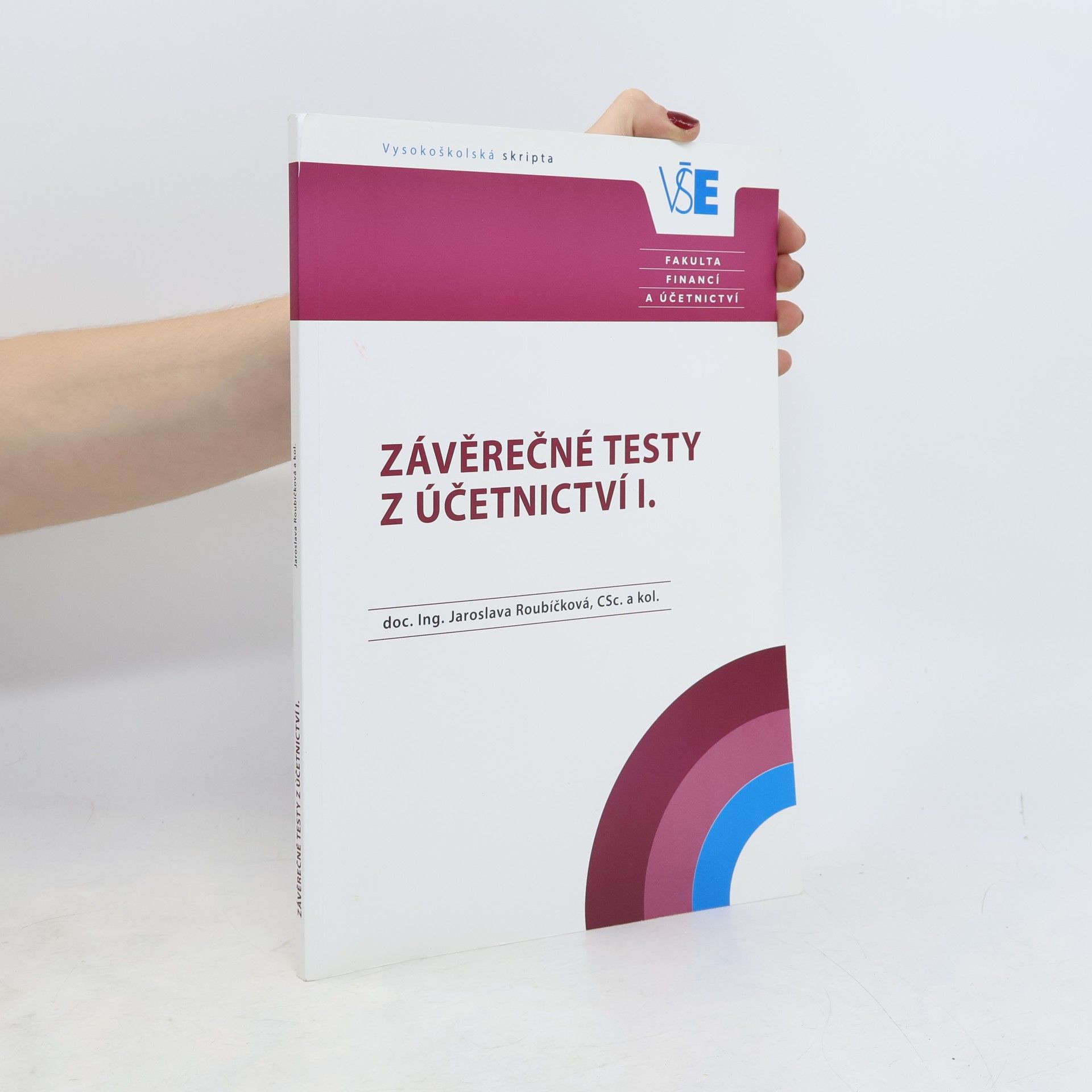 Jaroslava Roubíčková Závěrečné testy z Účetnictví I.