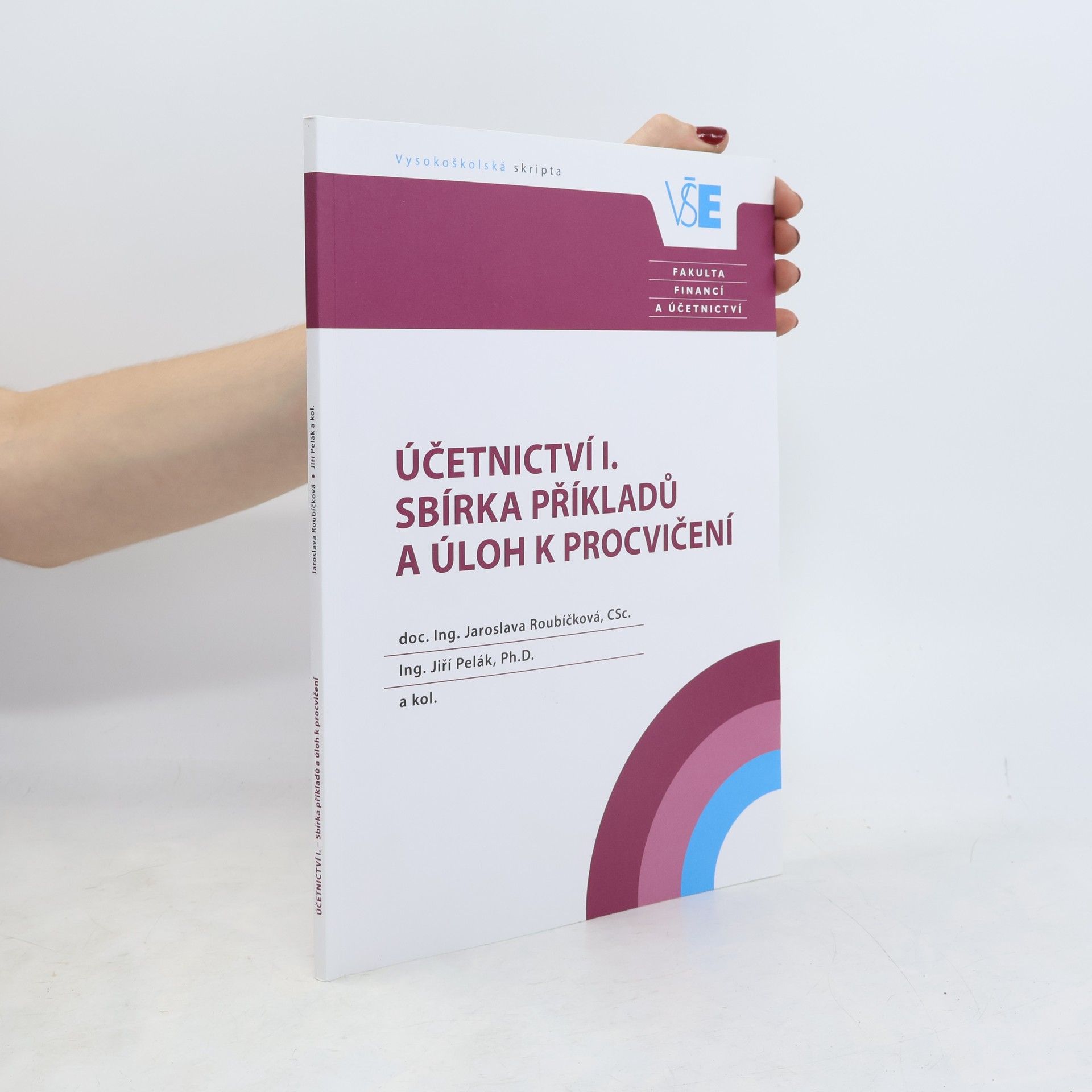 Jaroslava Roubíčková Účetnictví I. - sbírka příkladů a úloh k procvičení