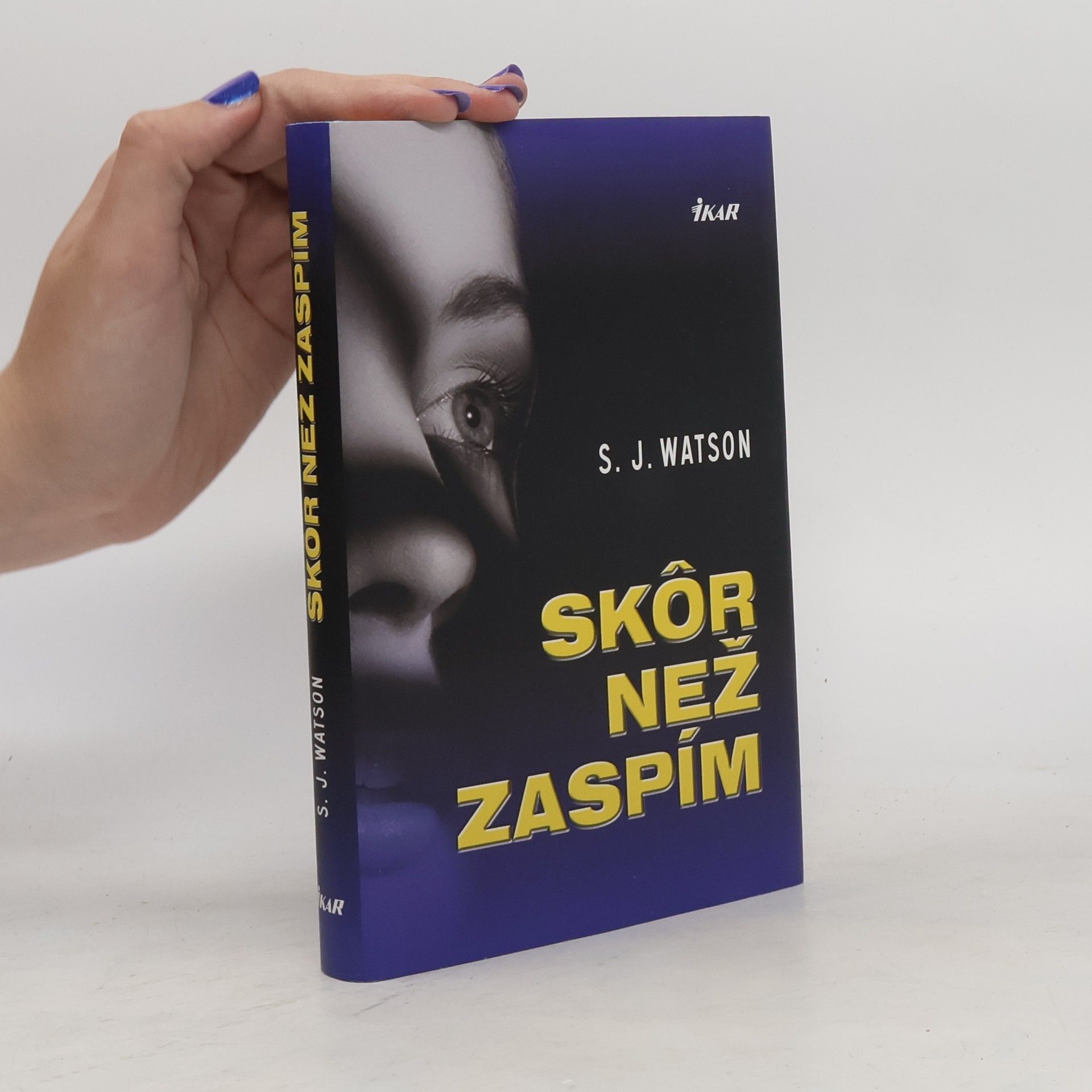 S. J. Watson Skôr než zaspím