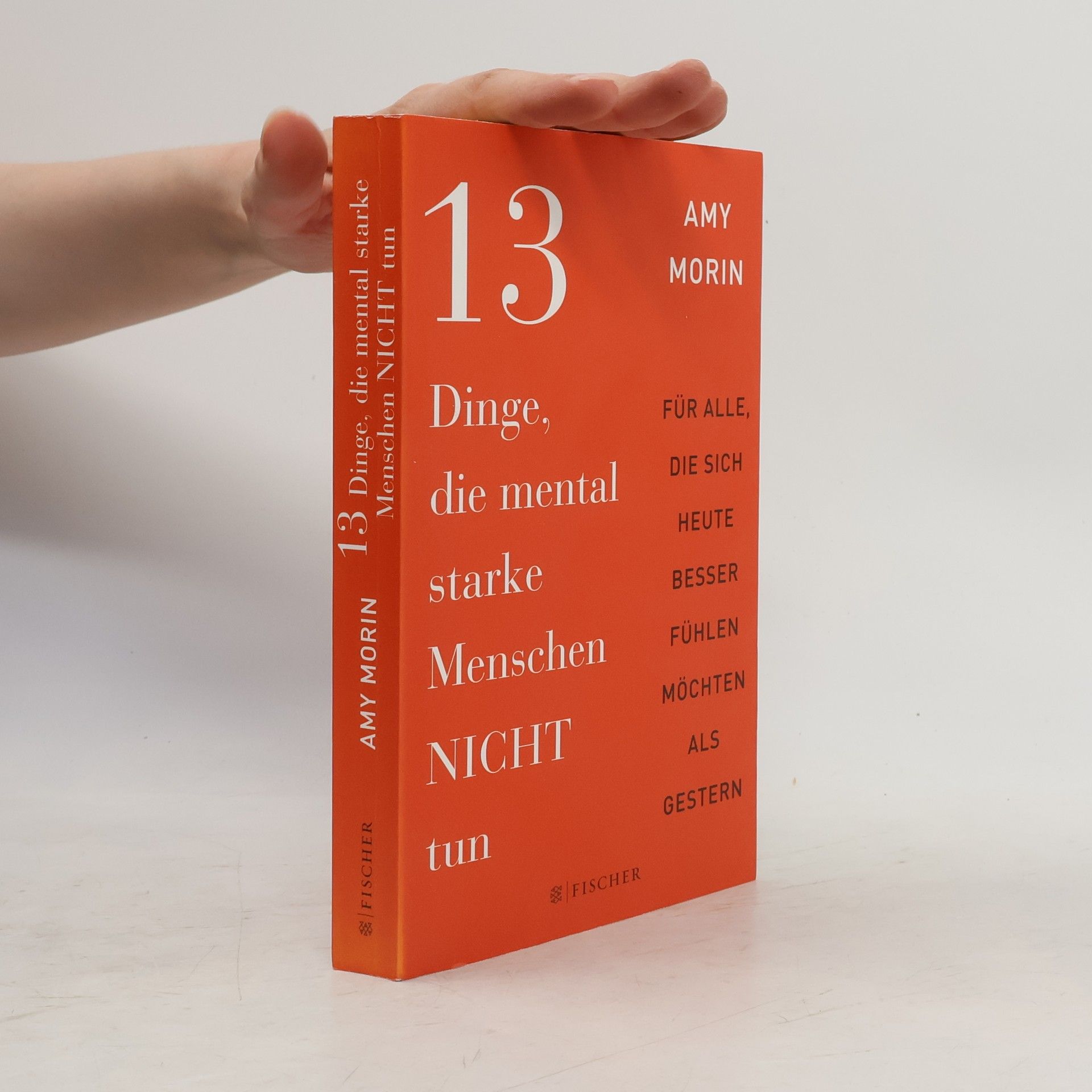 Amy Morin 13 Dinge, die mental starke Menschen NICHT tun