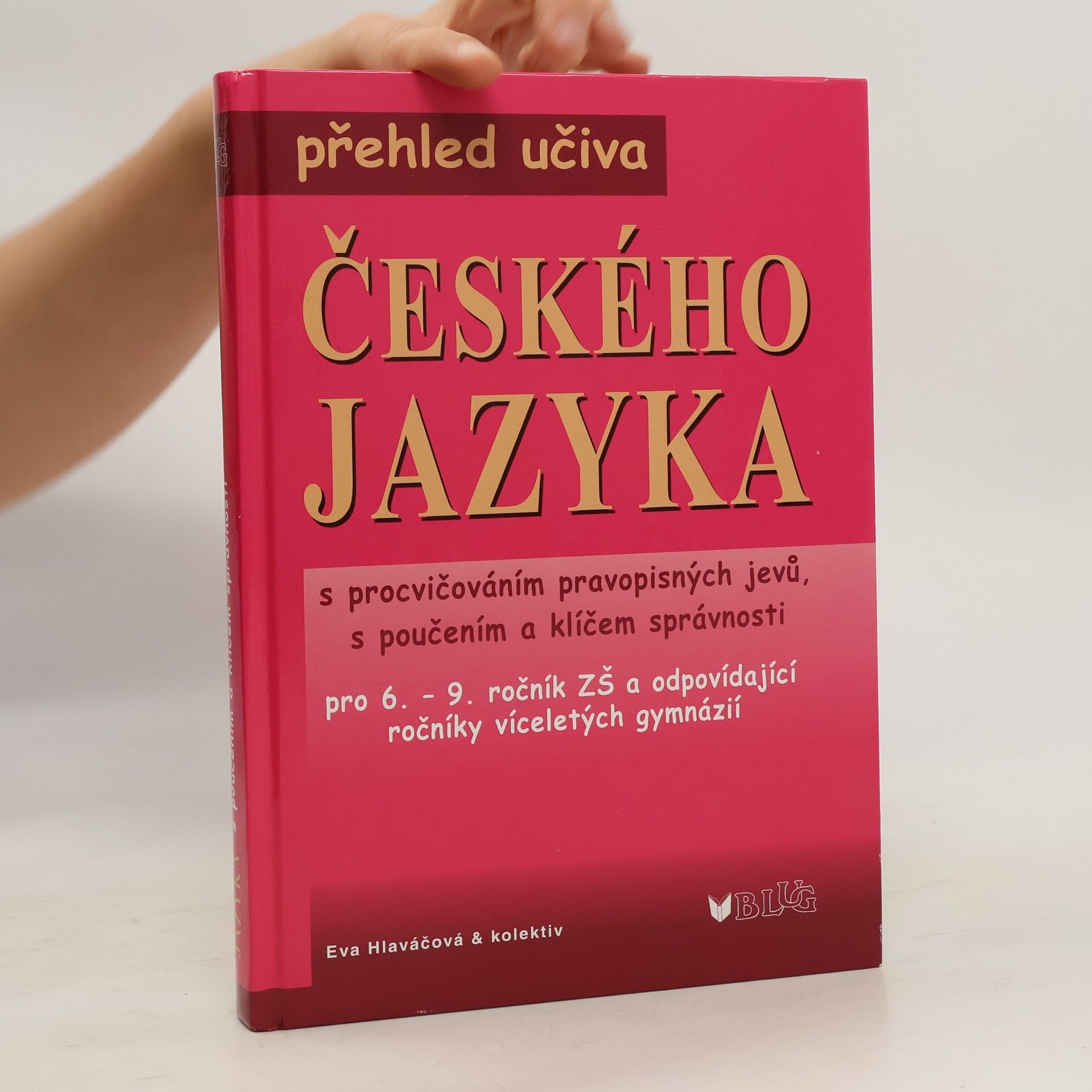 Various authors Přehled učiva českého jazyka s procvičováním pravopisných jevů, s poučením a klíčem správnosti