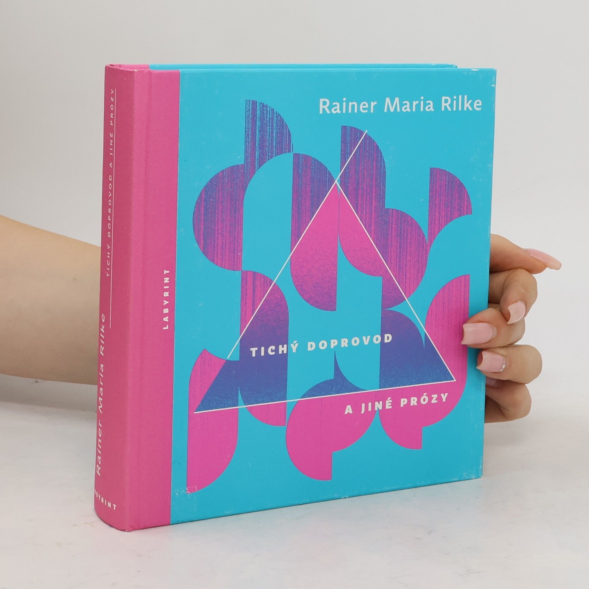 Rainer Maria Rilke Tichý doprovod a jiné prózy