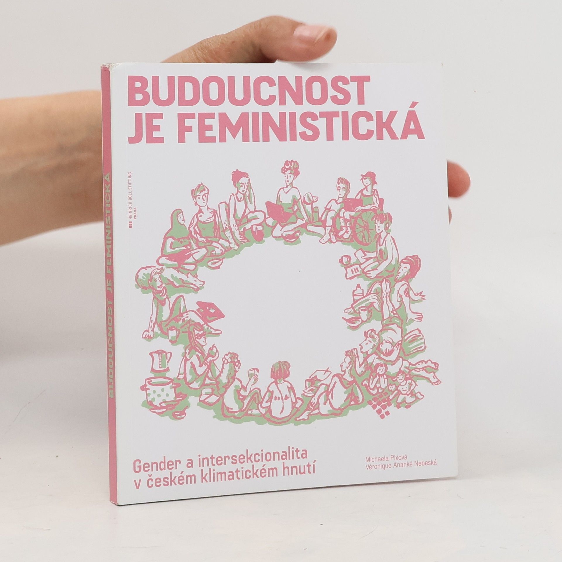 Véronique Ananké Nebeská Budoucnost je feministická : gender a intersekcionalita v českém klimatickém hnutí