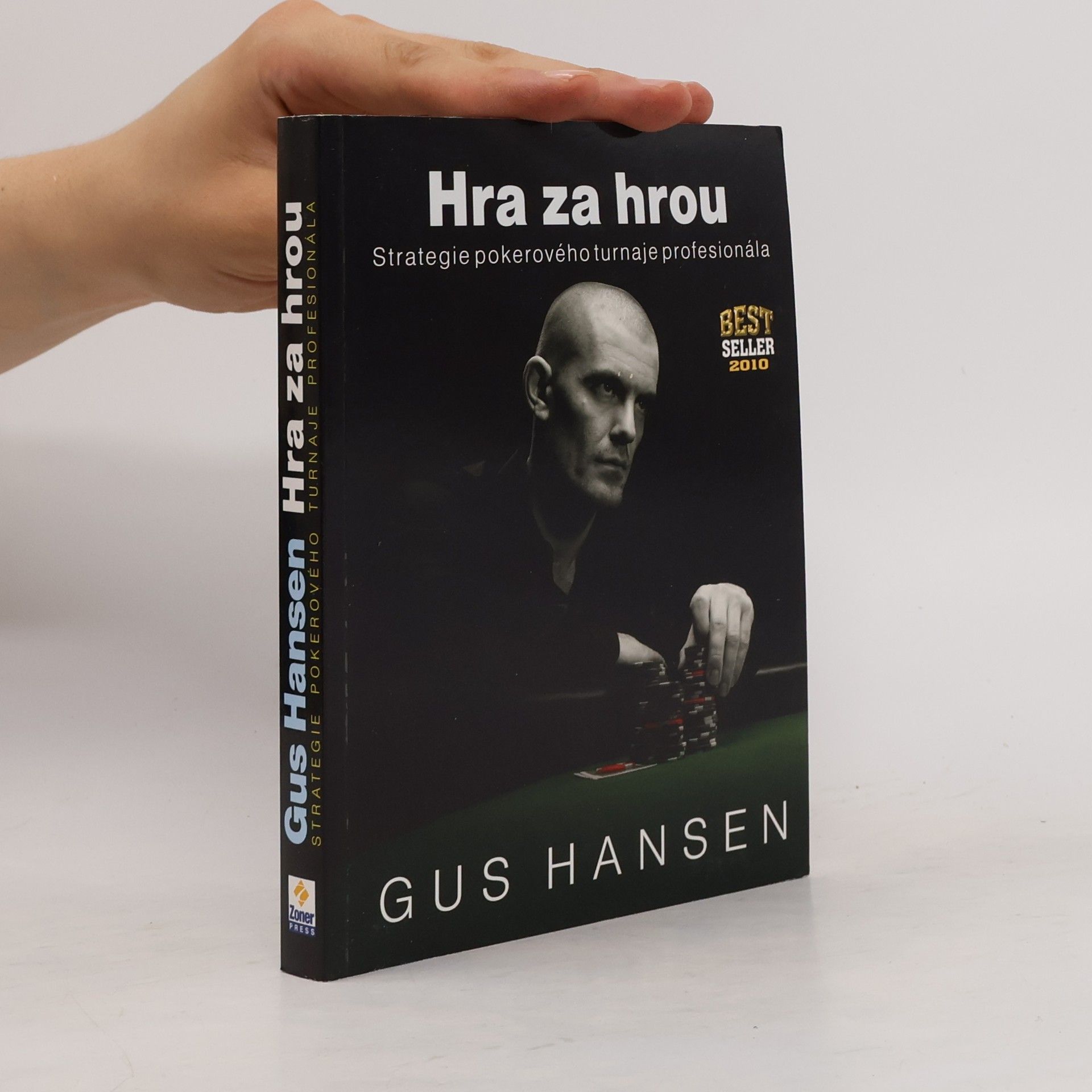 Gus Hansen Hra za hrou. Strategie pokerového turnaje profesionála