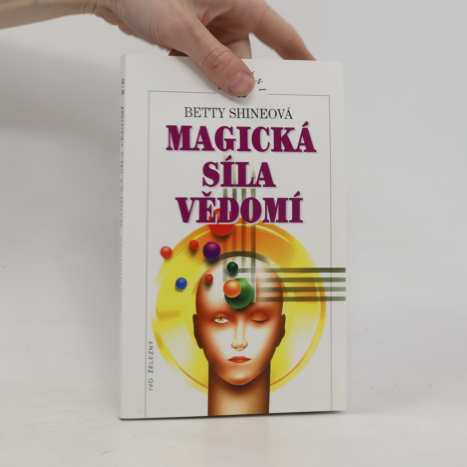 Betty Shine Magická síla vědomí