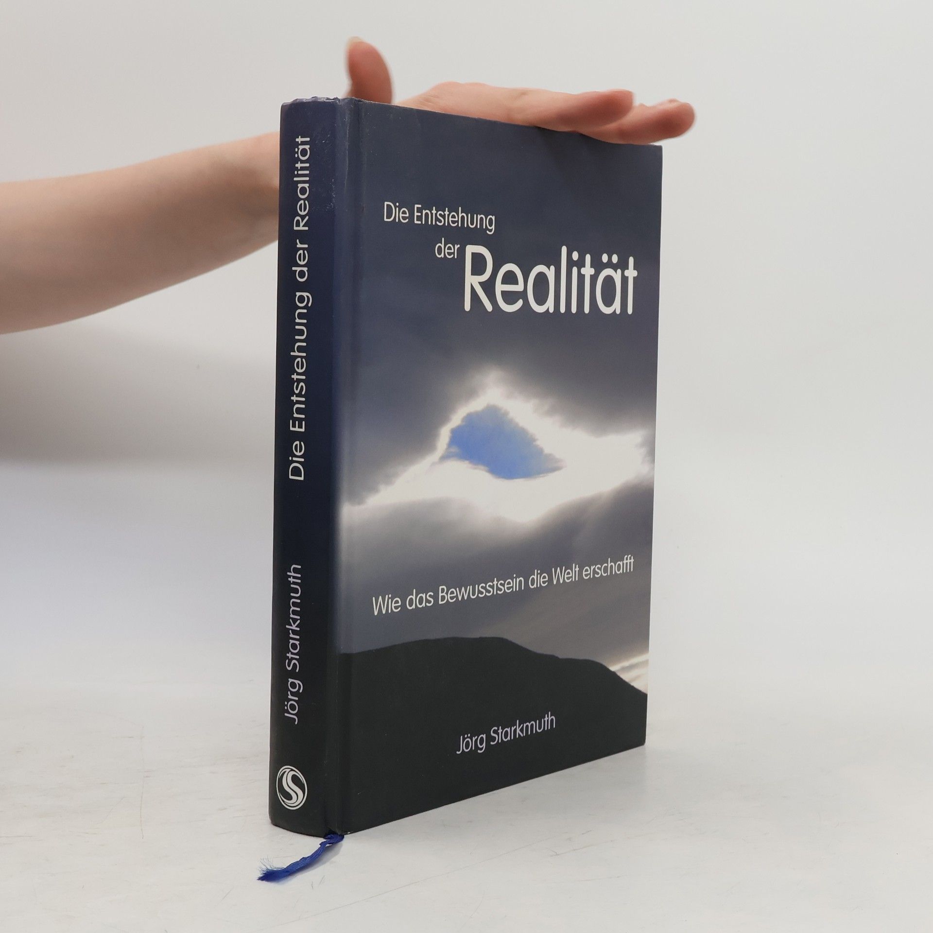 Jörg Starkmuth Die Entstehung der Realität