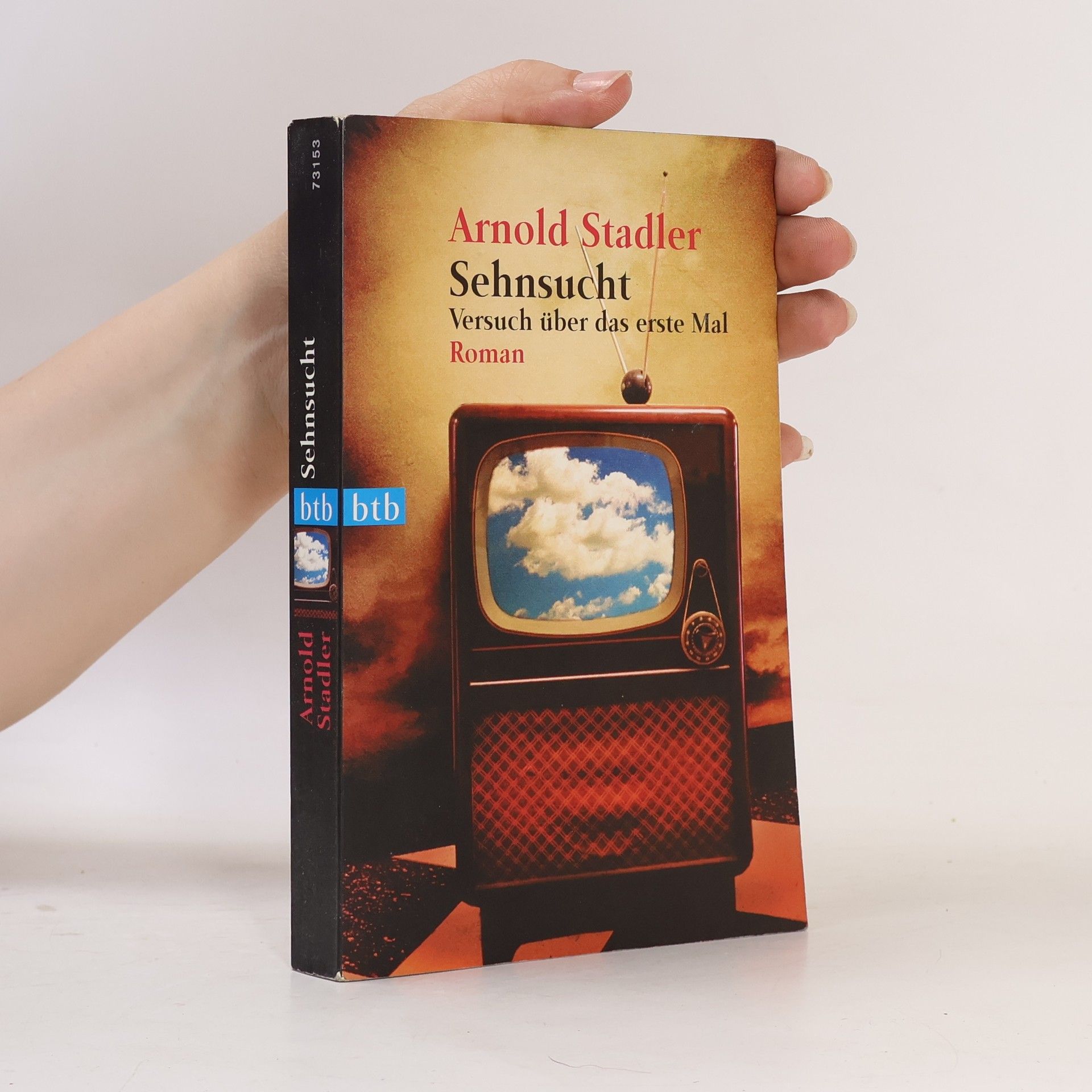 Arnold Stadler Sehnsucht
