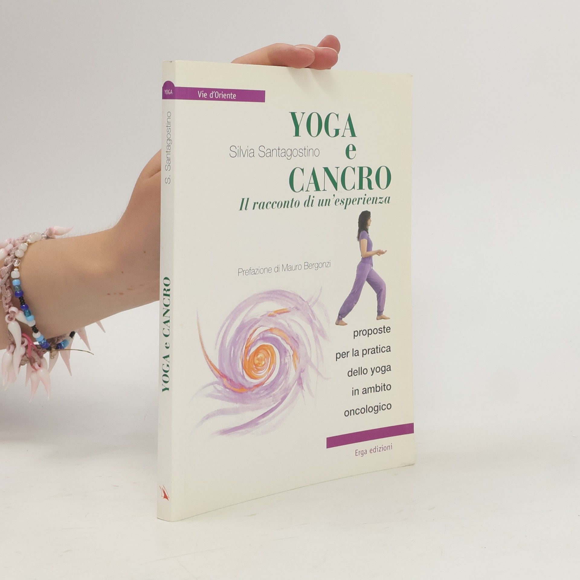 Silvia Santagostino Vie d'Oriente: Yoga e cancro il racconto di un'esperienza