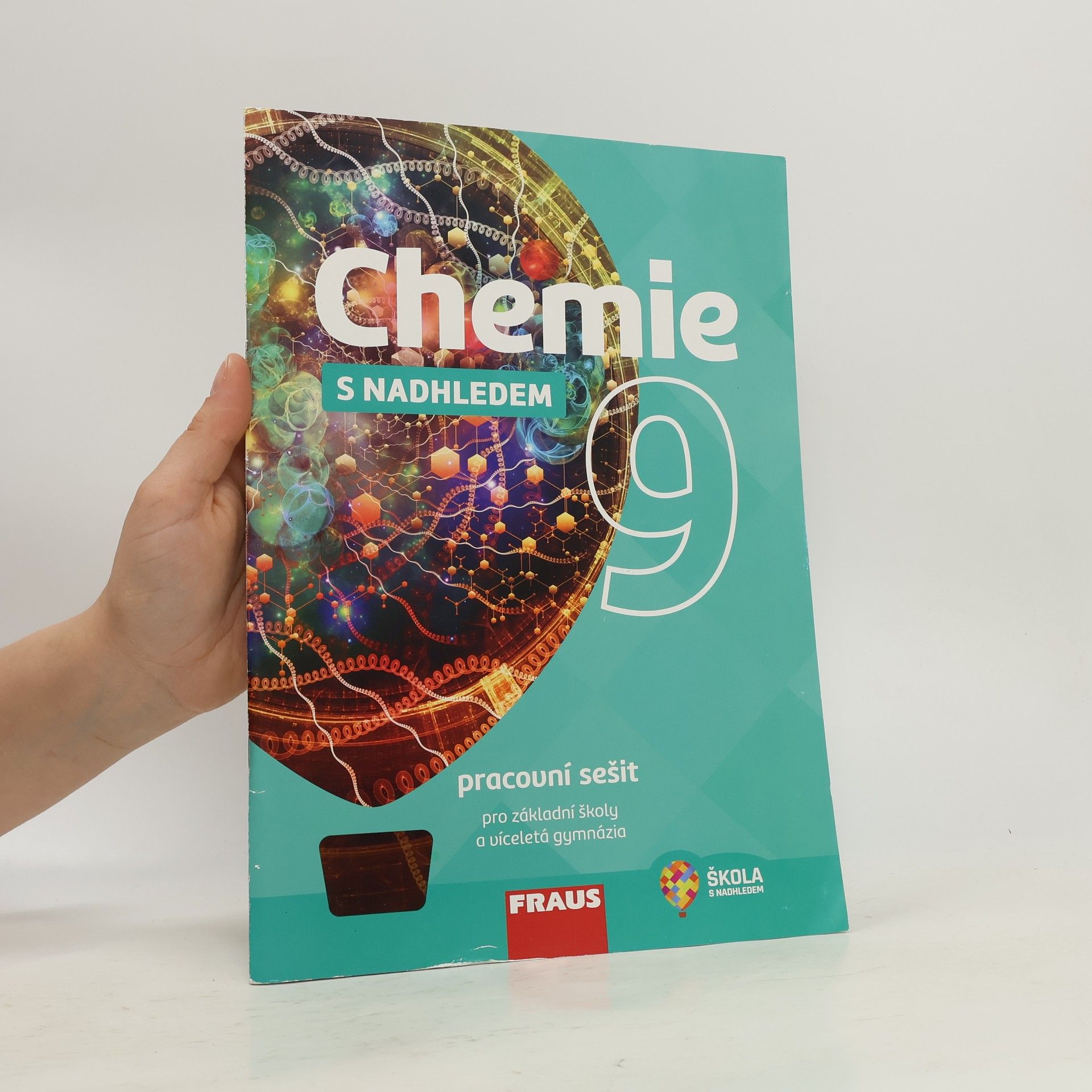 Milan Šmídl Chemie 9 s nadhledem : pracovní sešit pro základní školy a víceletá gymnázia