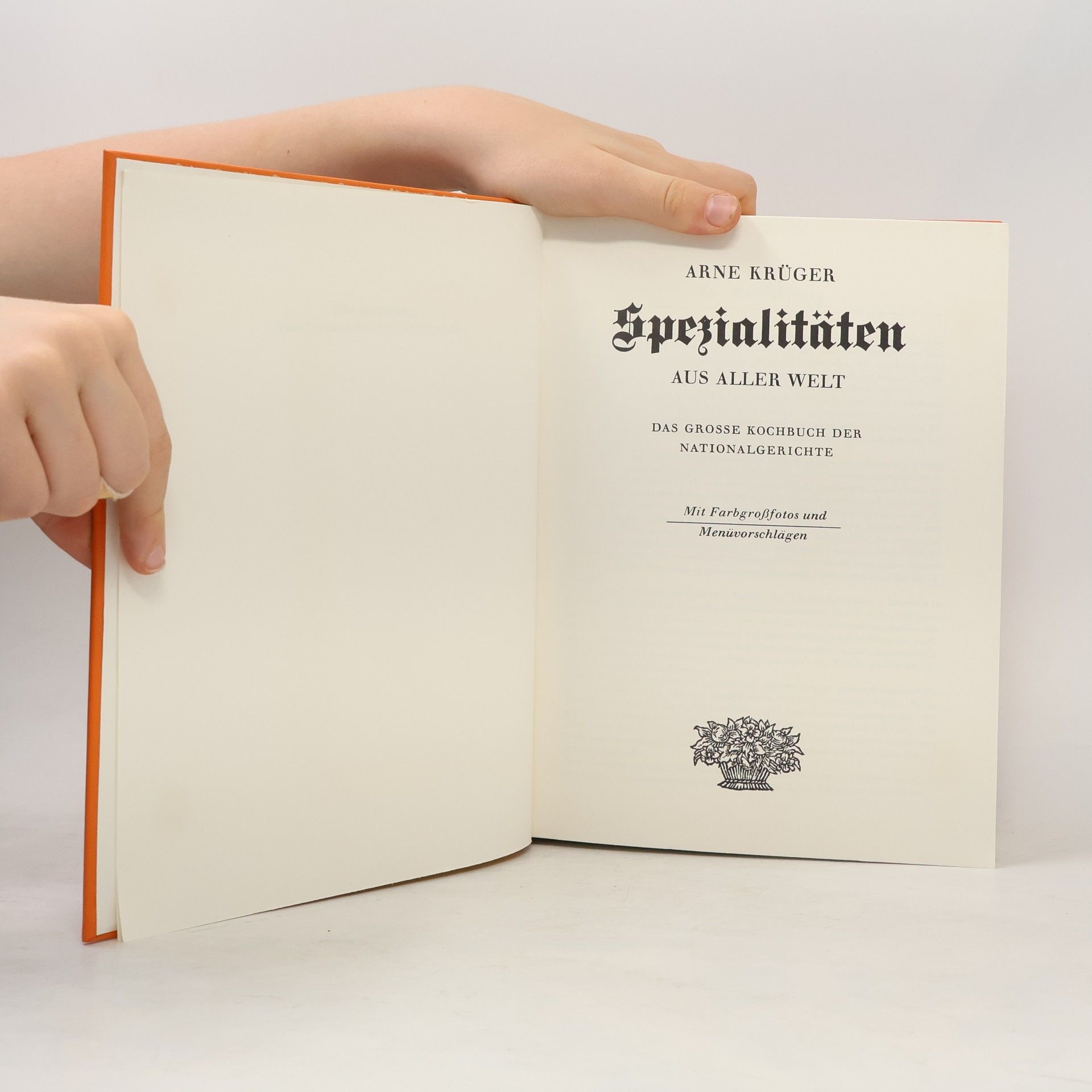 Arne Krüger Spezialitäten aus aller Welt. Die Kalte Küche für Feinschmecker