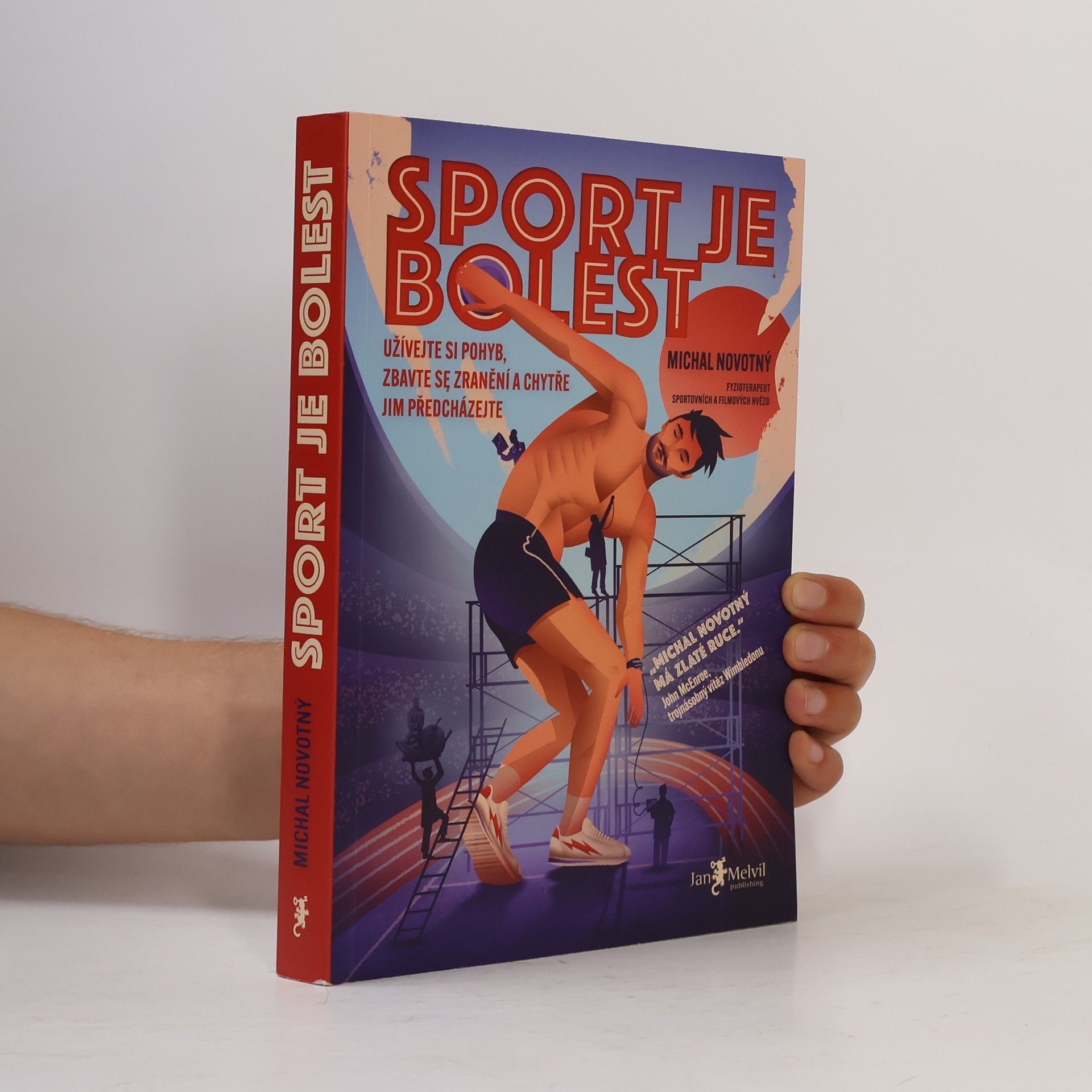 Sport je bolest : užívejte si pohyb, zbavte se zranění a chytře jim předcházejte