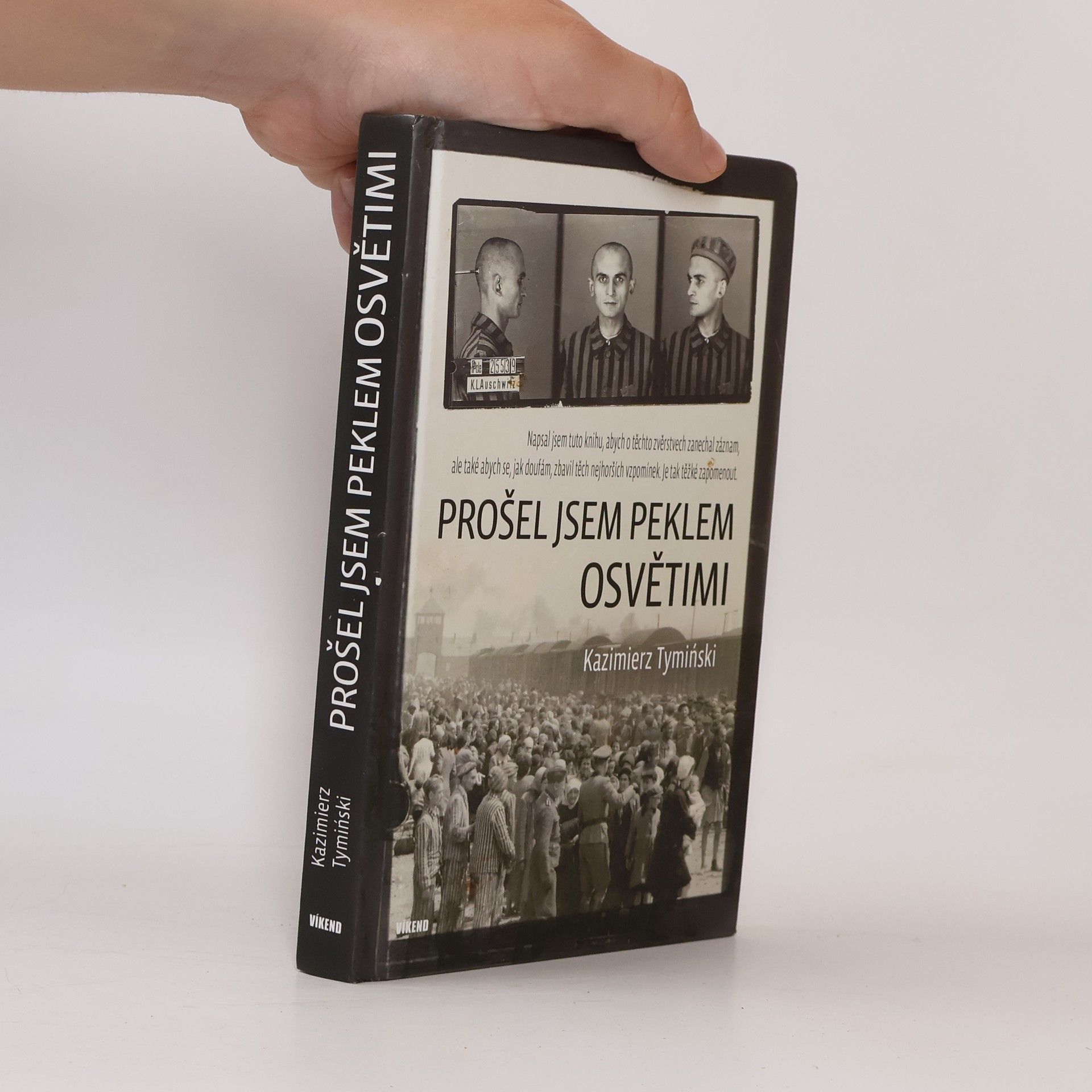 Kazimierz Tymiński Prošel jsem peklem Osvětimi