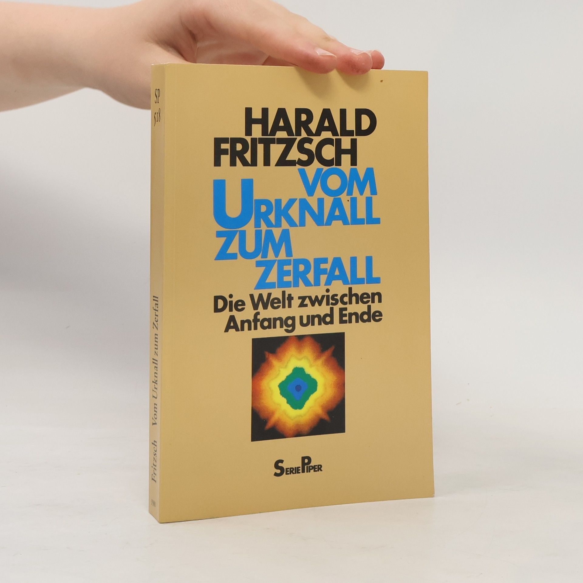 Harald Fritzsch Vom Urknall zum Zerfall