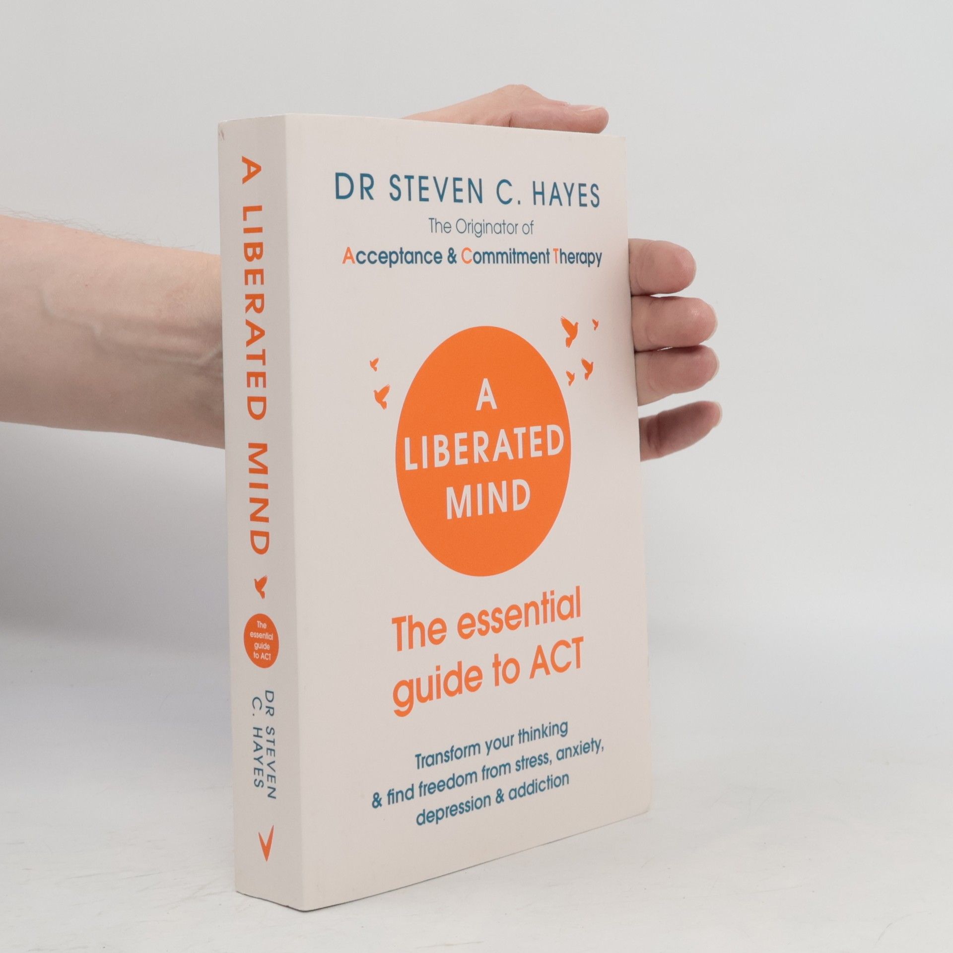 Steven C. Hayes A Liberated Mind